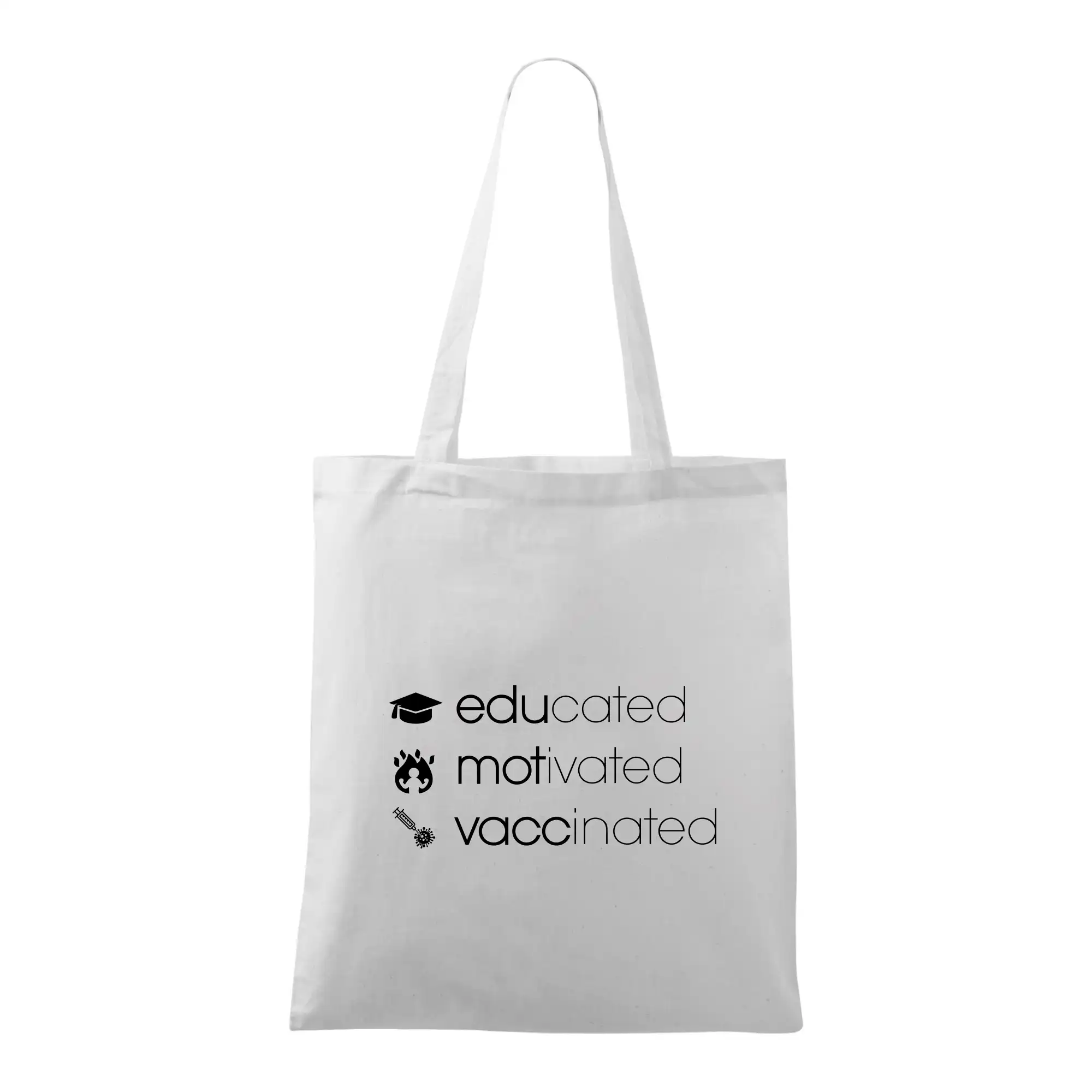 Educated motivated vaccinated - Taška bavlnená