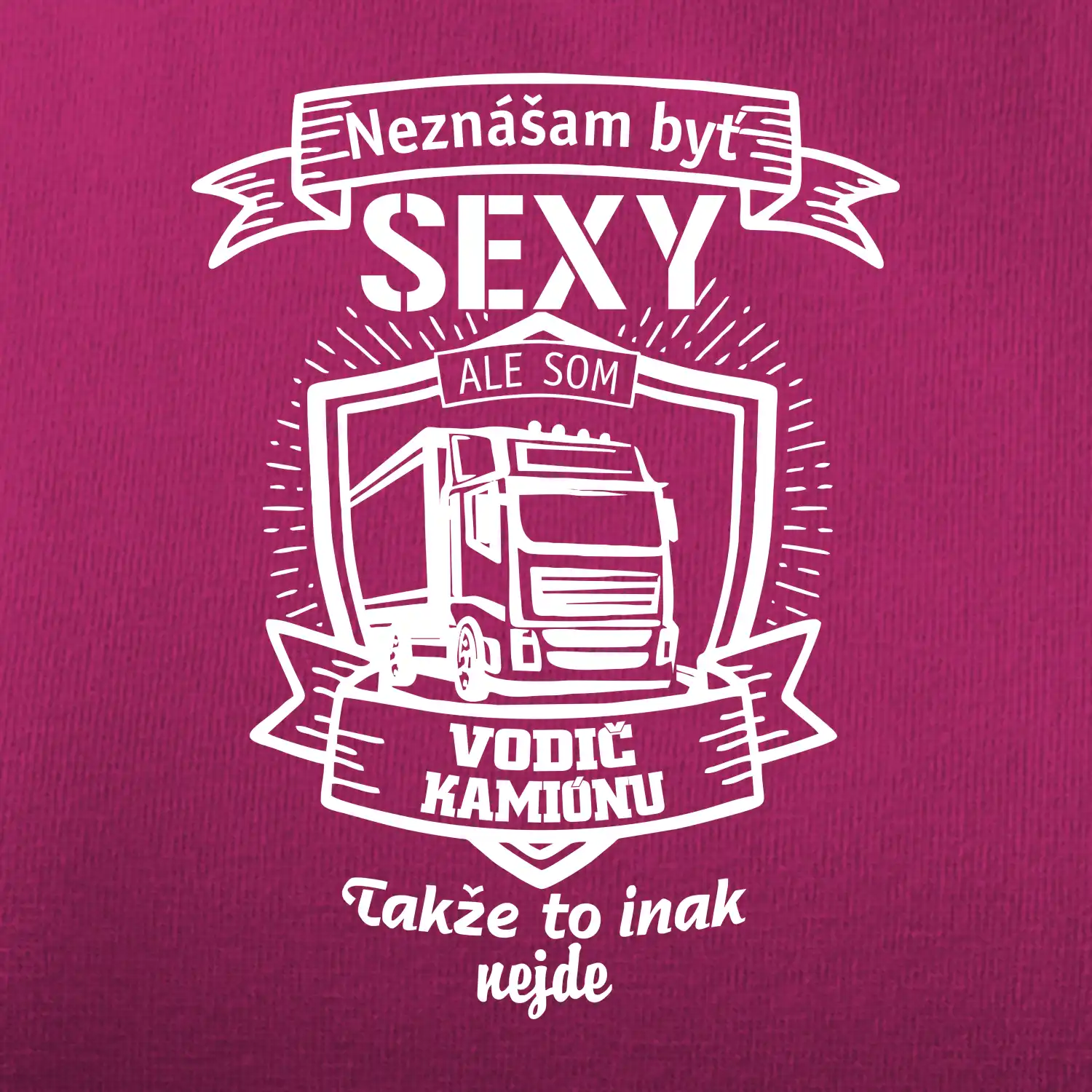 Neznášam byť sexy - Vodič Kamiónu ERB
