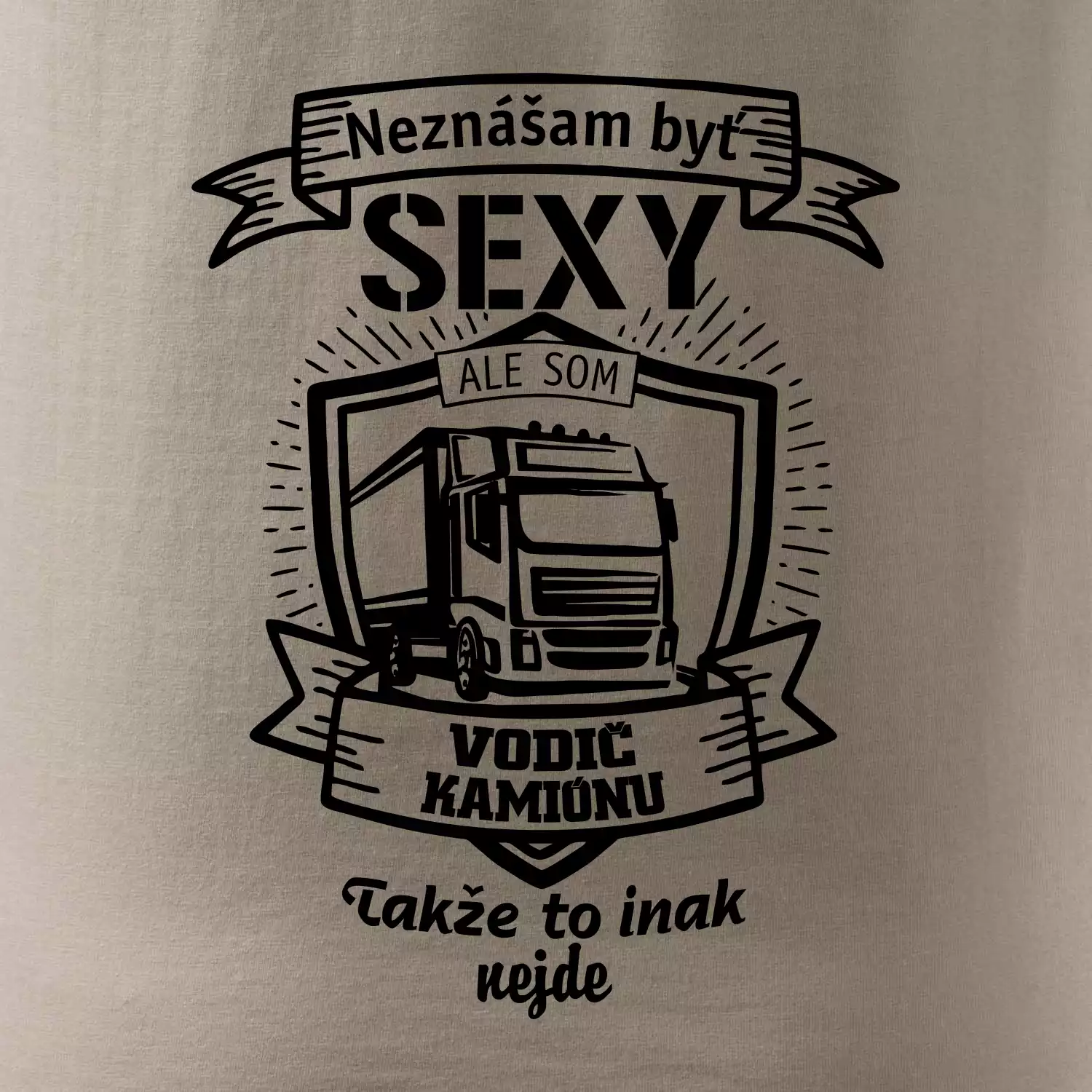 Neznášam byť sexy - Vodič Kamiónu ERB