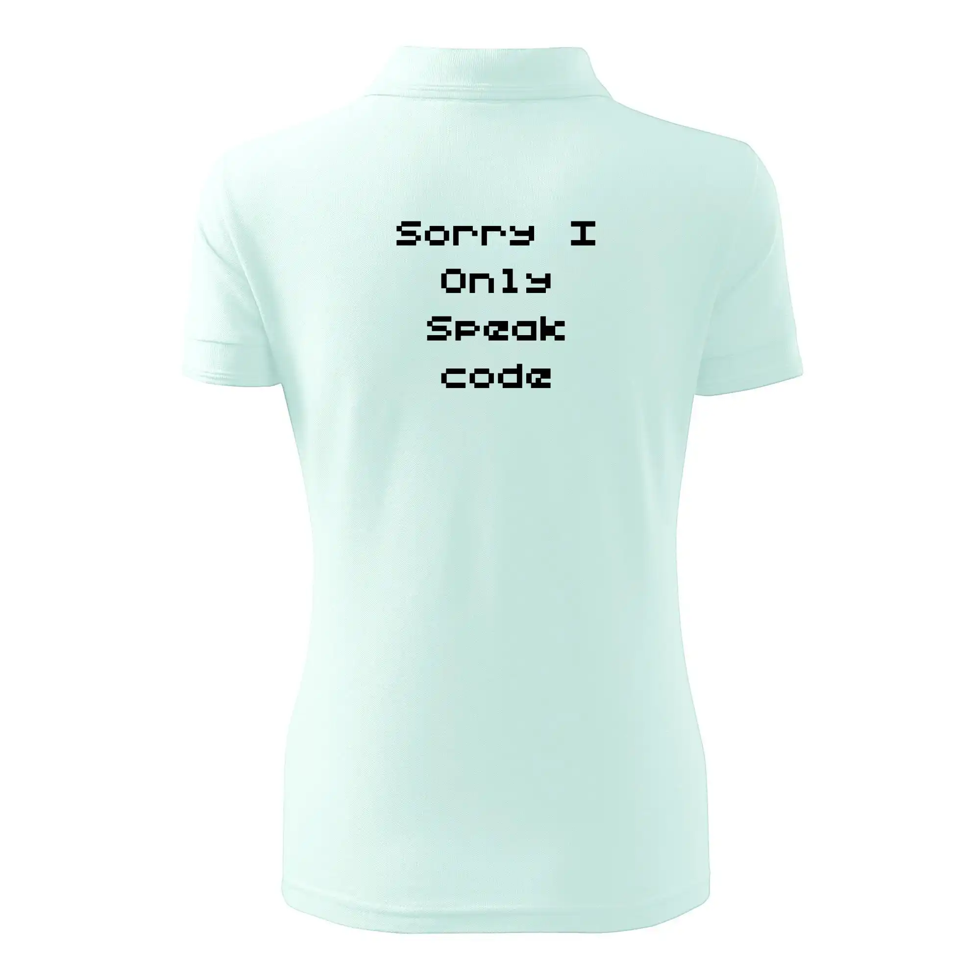 Tričká pre ajťákov - Sorry I Only Speak code - Polokošeľa dámska Pique Polo