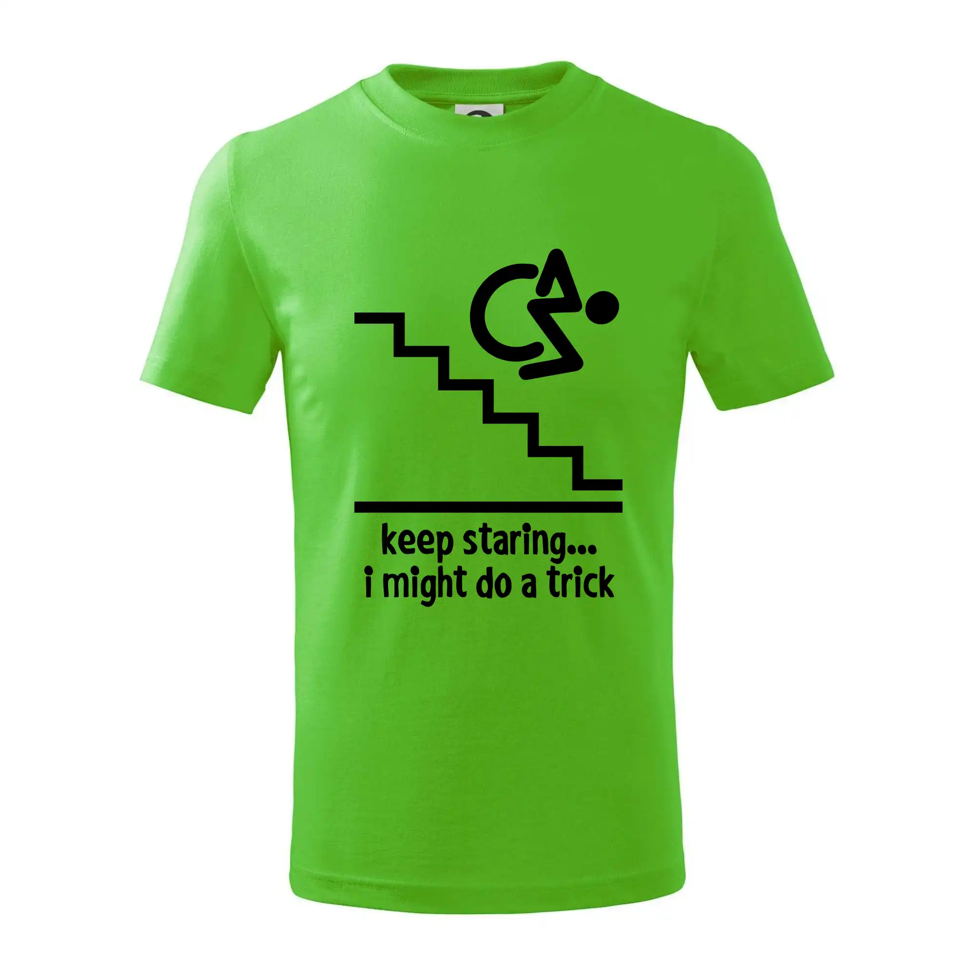 Keep staring i might do a trick