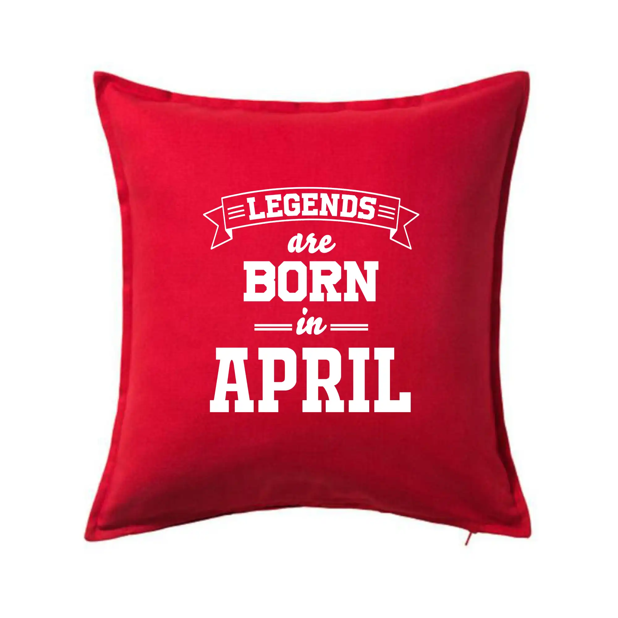 Tričká pre narodených v apríli - Legends are born in April - Vankúš 50x50