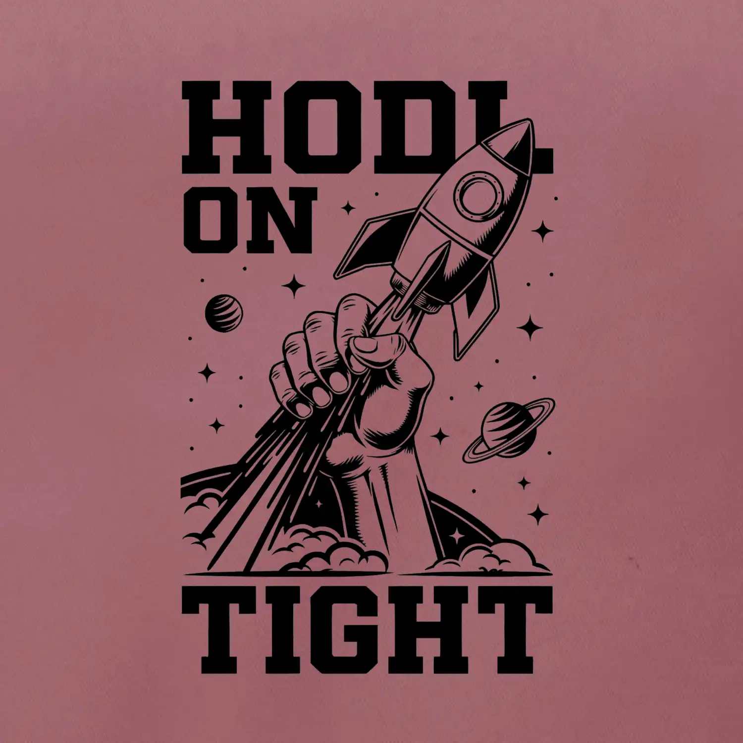 HODL On Tight raketa
