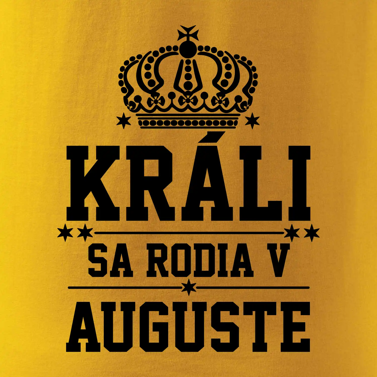 Králi sa rodia v auguste