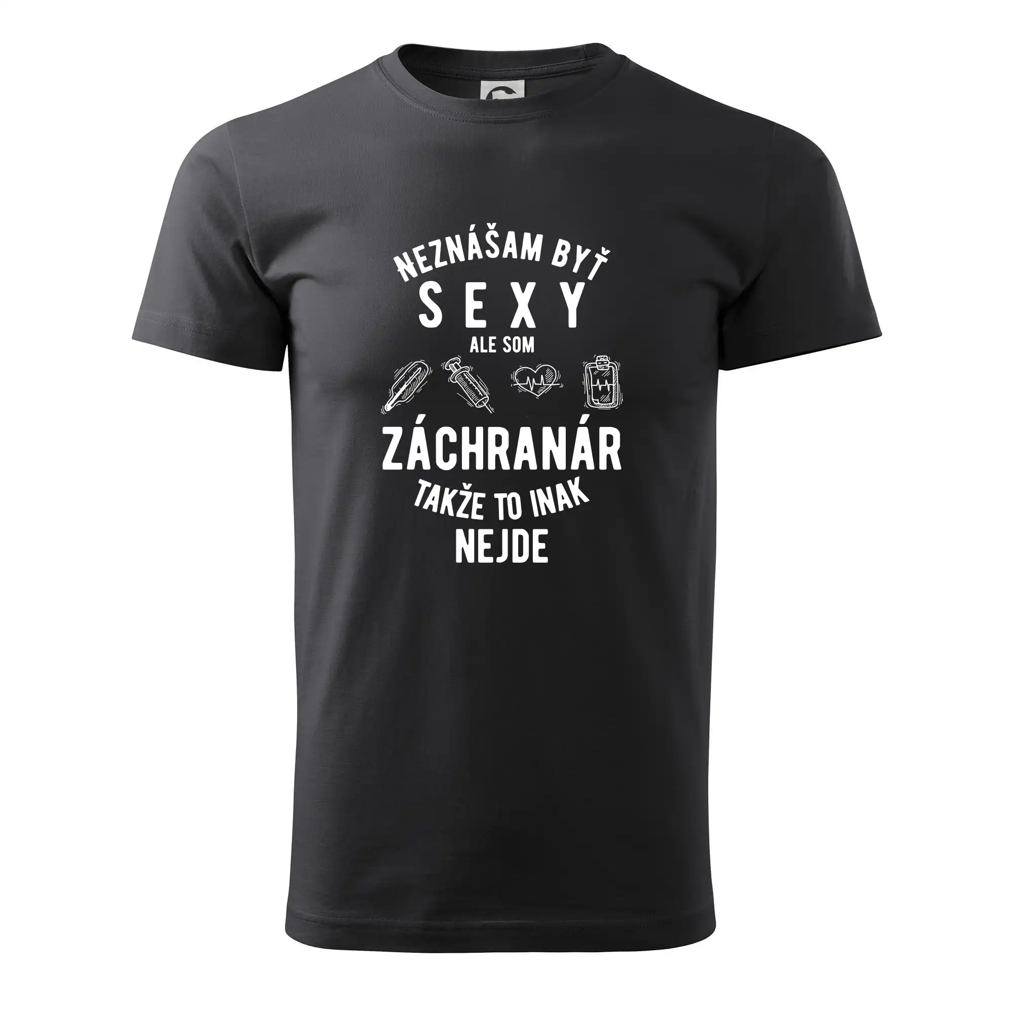 Tričká a mikiny pre záchranárov a lekárov - Kvalitné oblečenie pre zdravotníkov - Neznášam byť sexy ale som záchranár - Pánske tričko nižšej gramáže