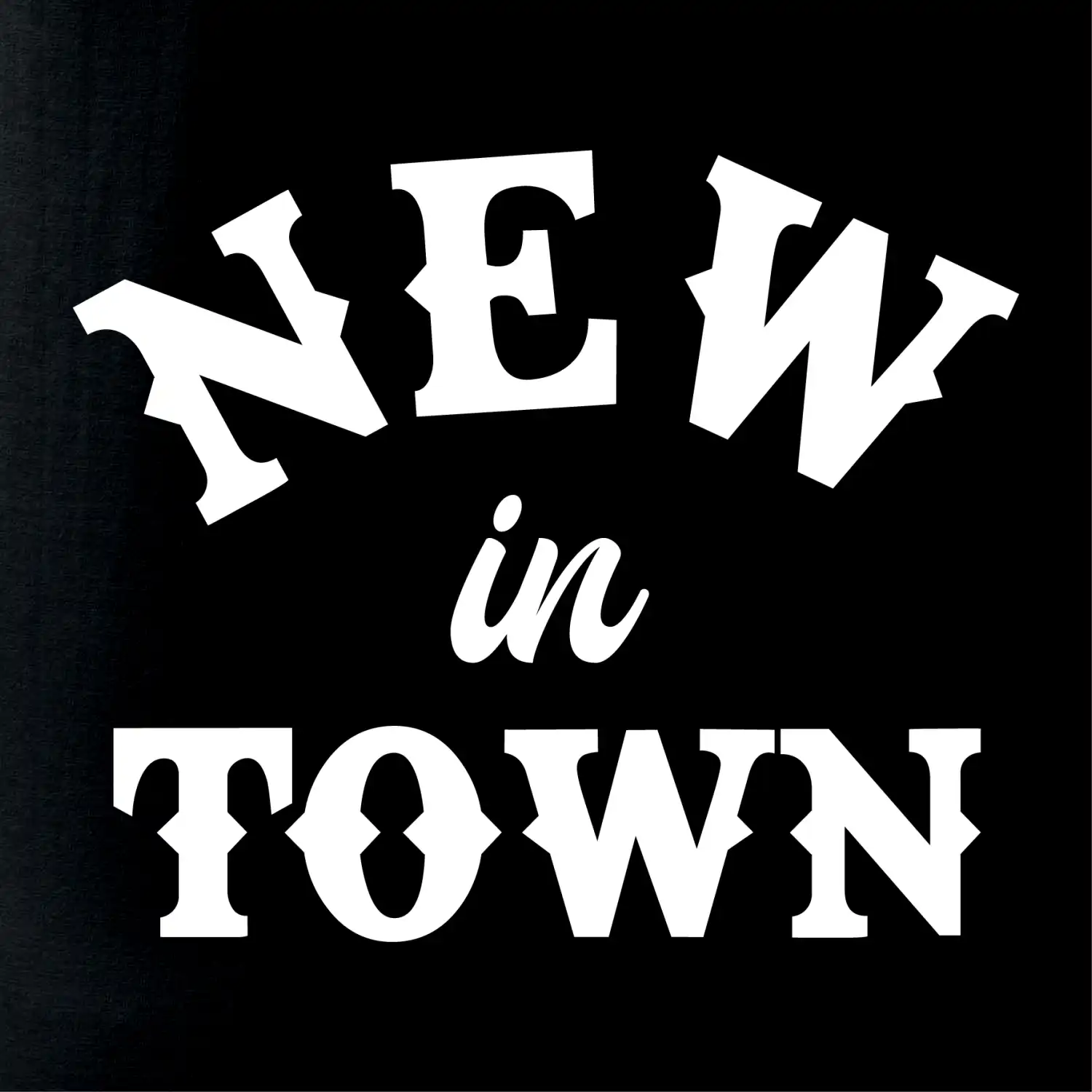 New in town