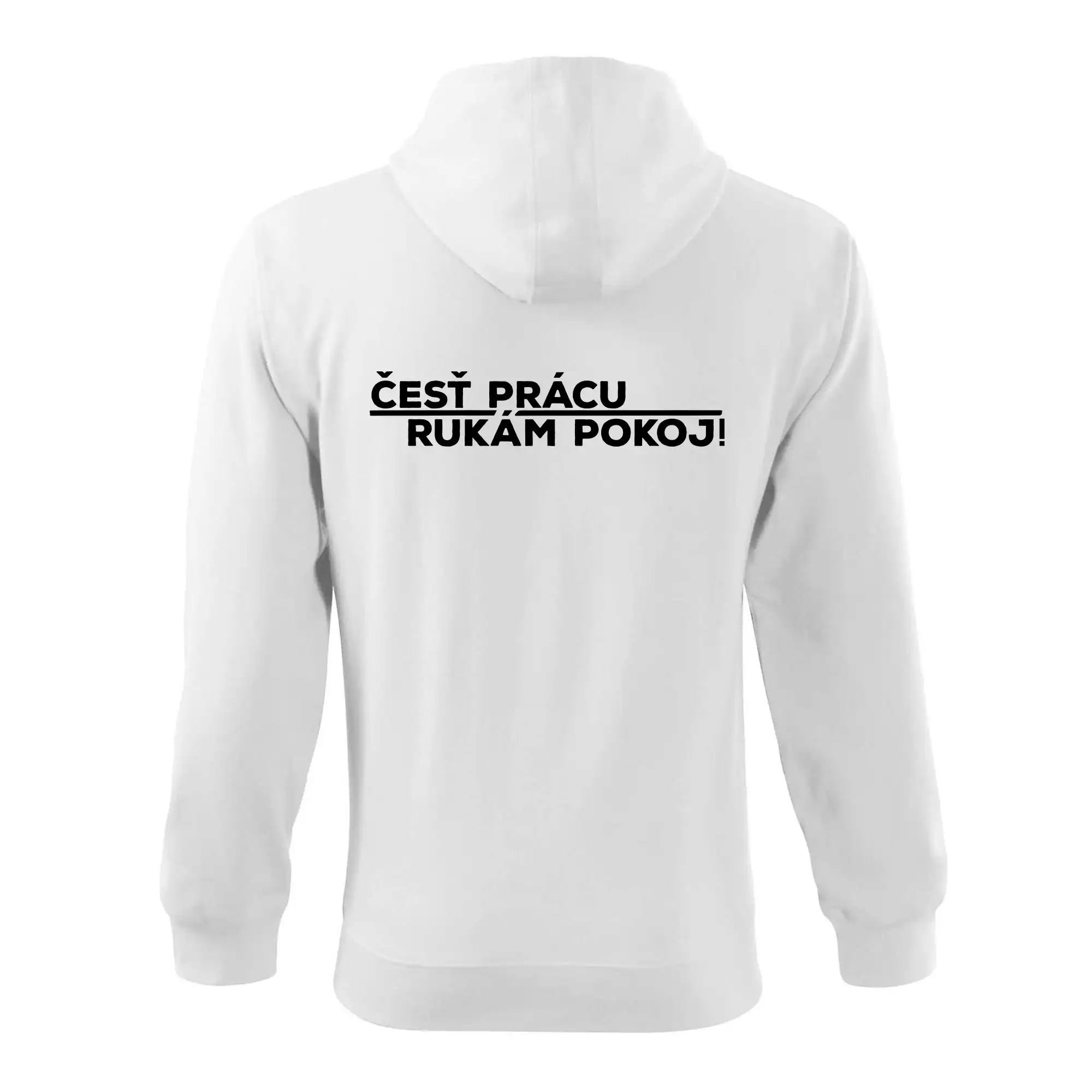 Tričká na párty - Česť prácu a rukám pokoj - Mikina s kapucňou na zips trendy zipper