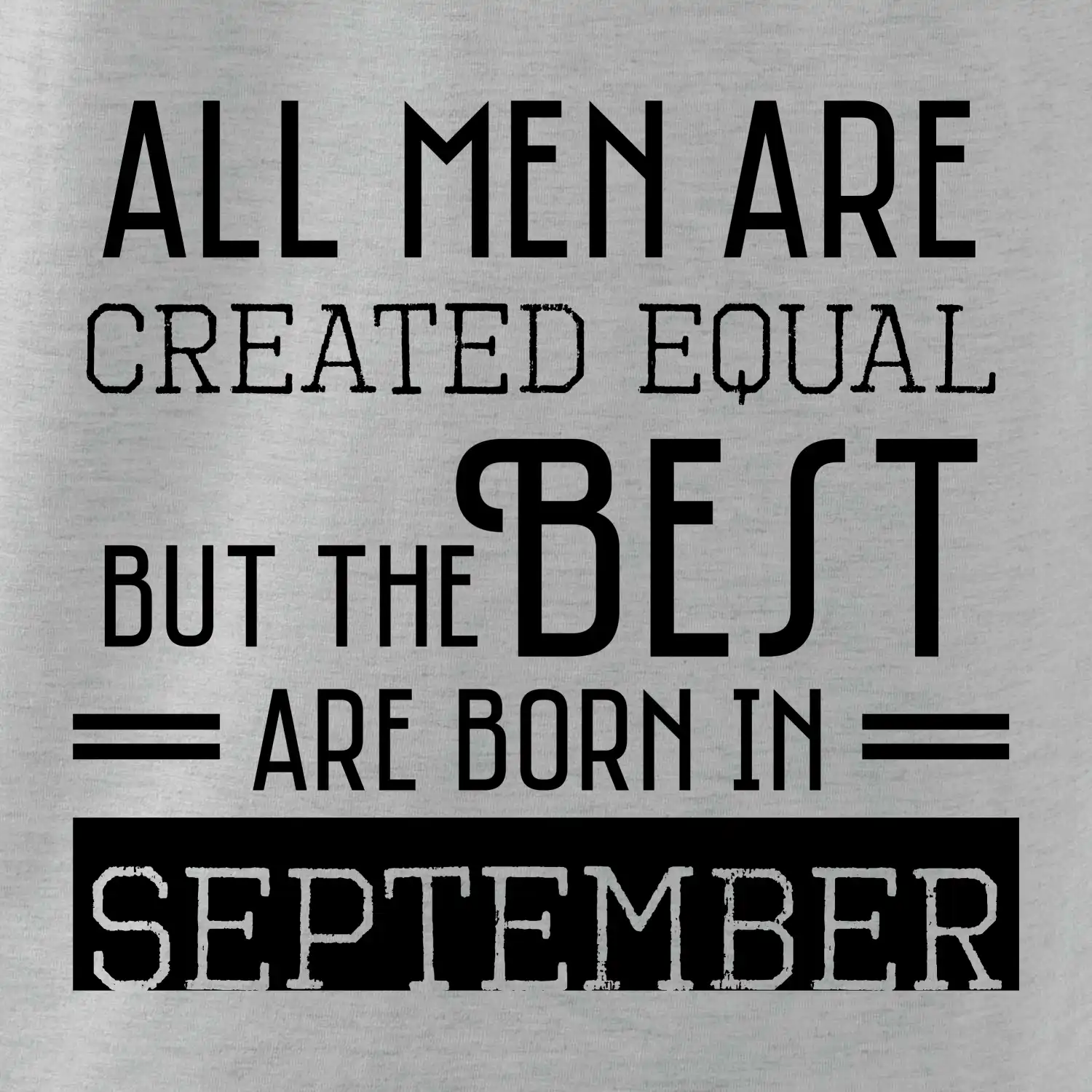 All men are created equal september