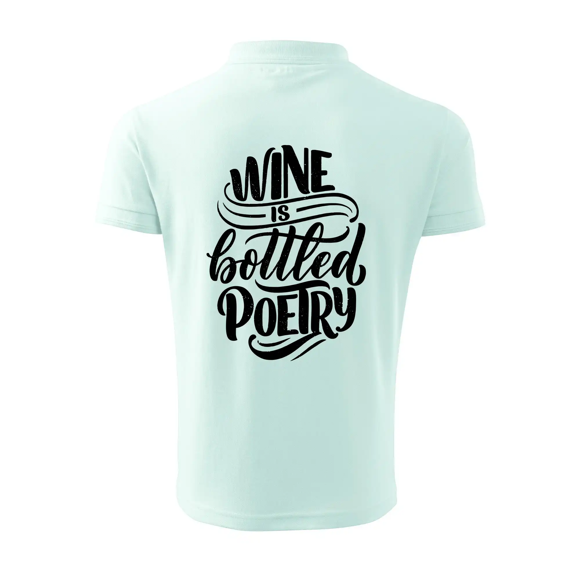 Wine is bottled poetry