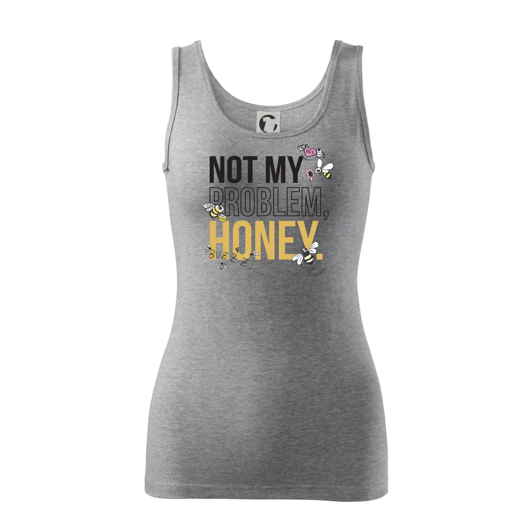 Not my problem, honey