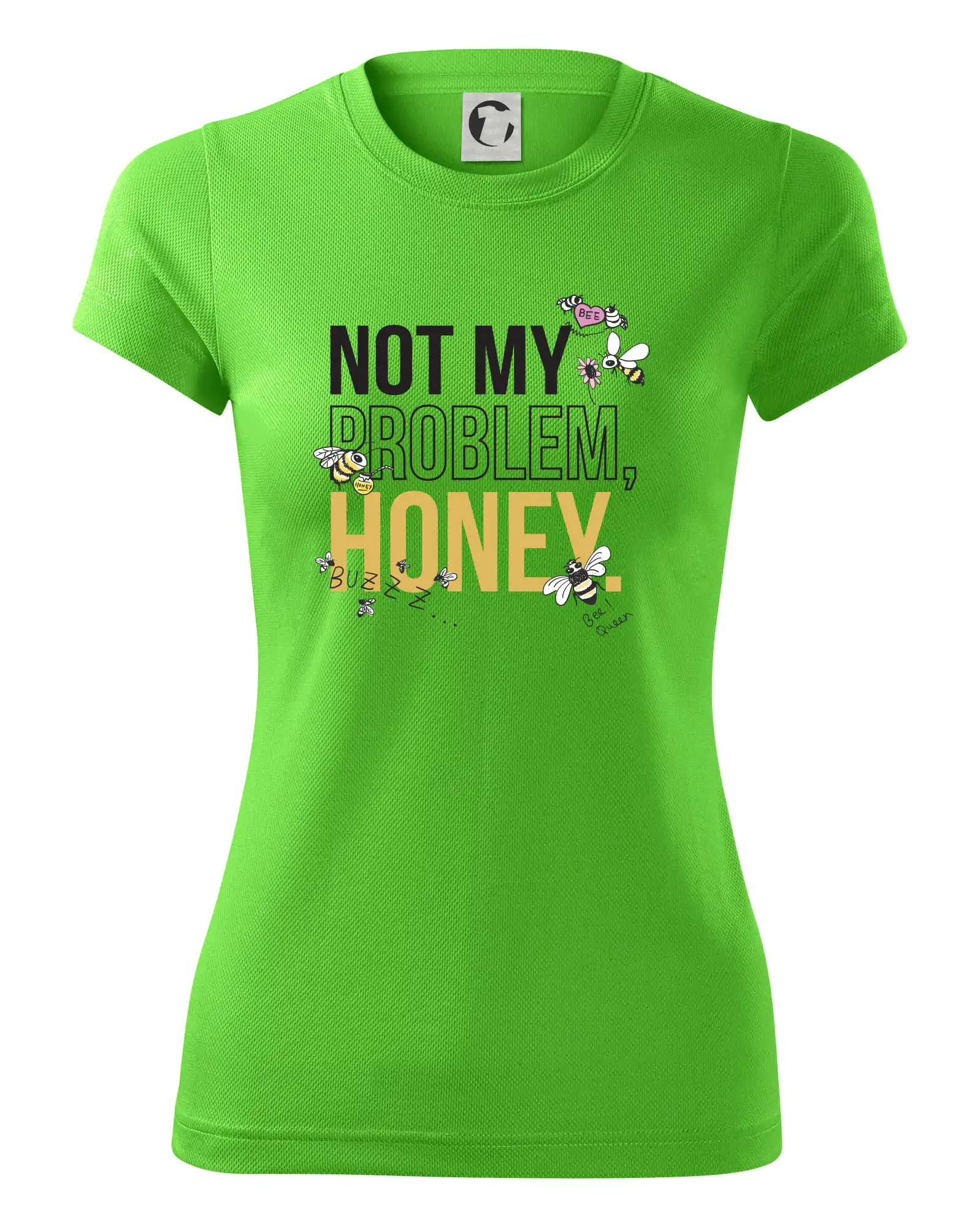 Not my problem, honey