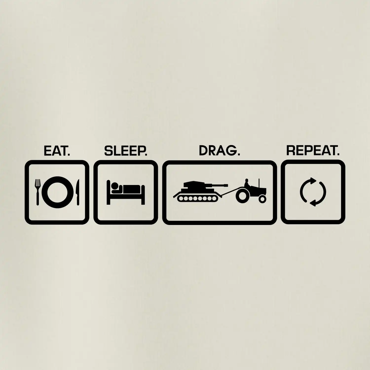 Eat sleep drag repeat
