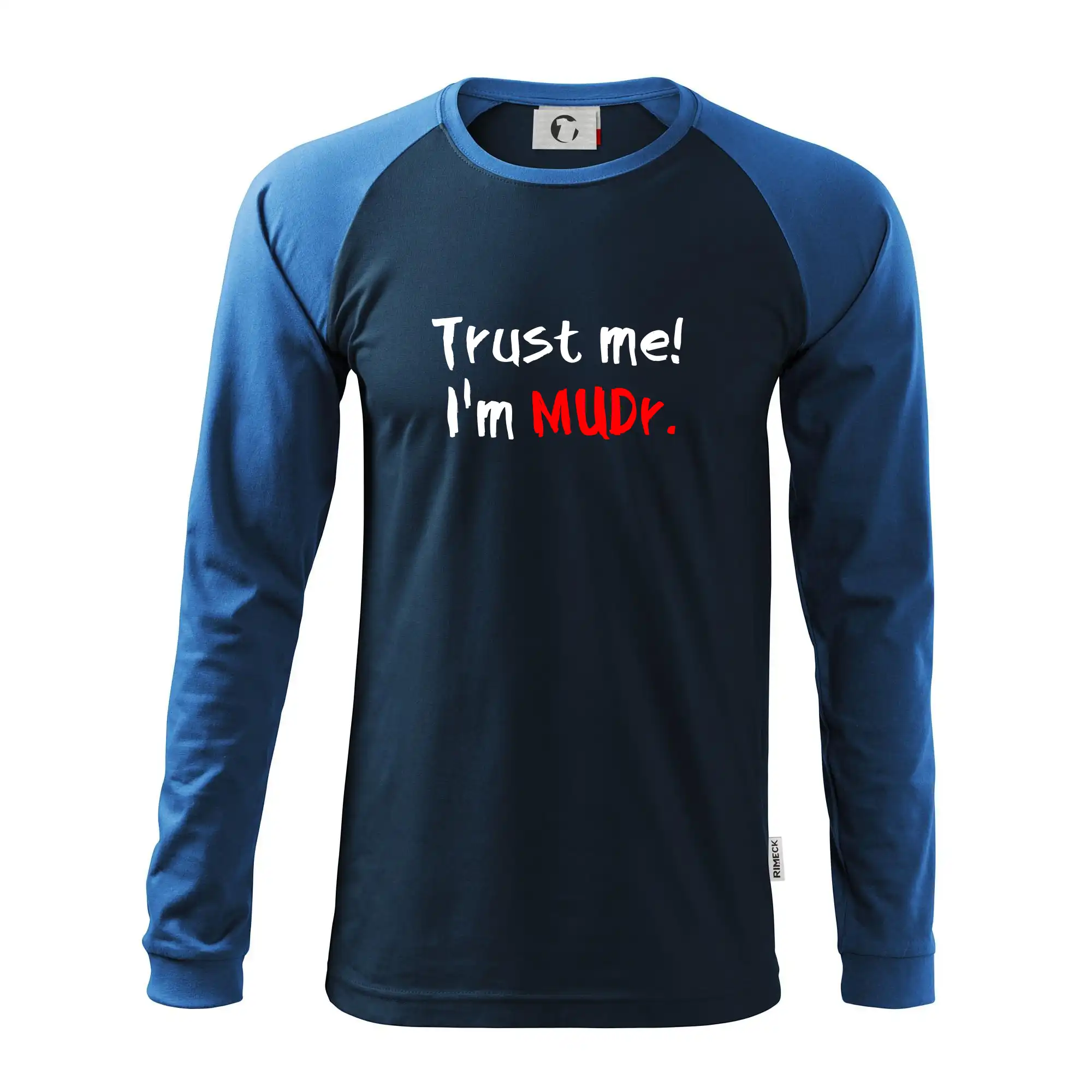 Trust me I´m  MUDr. / Věř mi jsem MUDR.