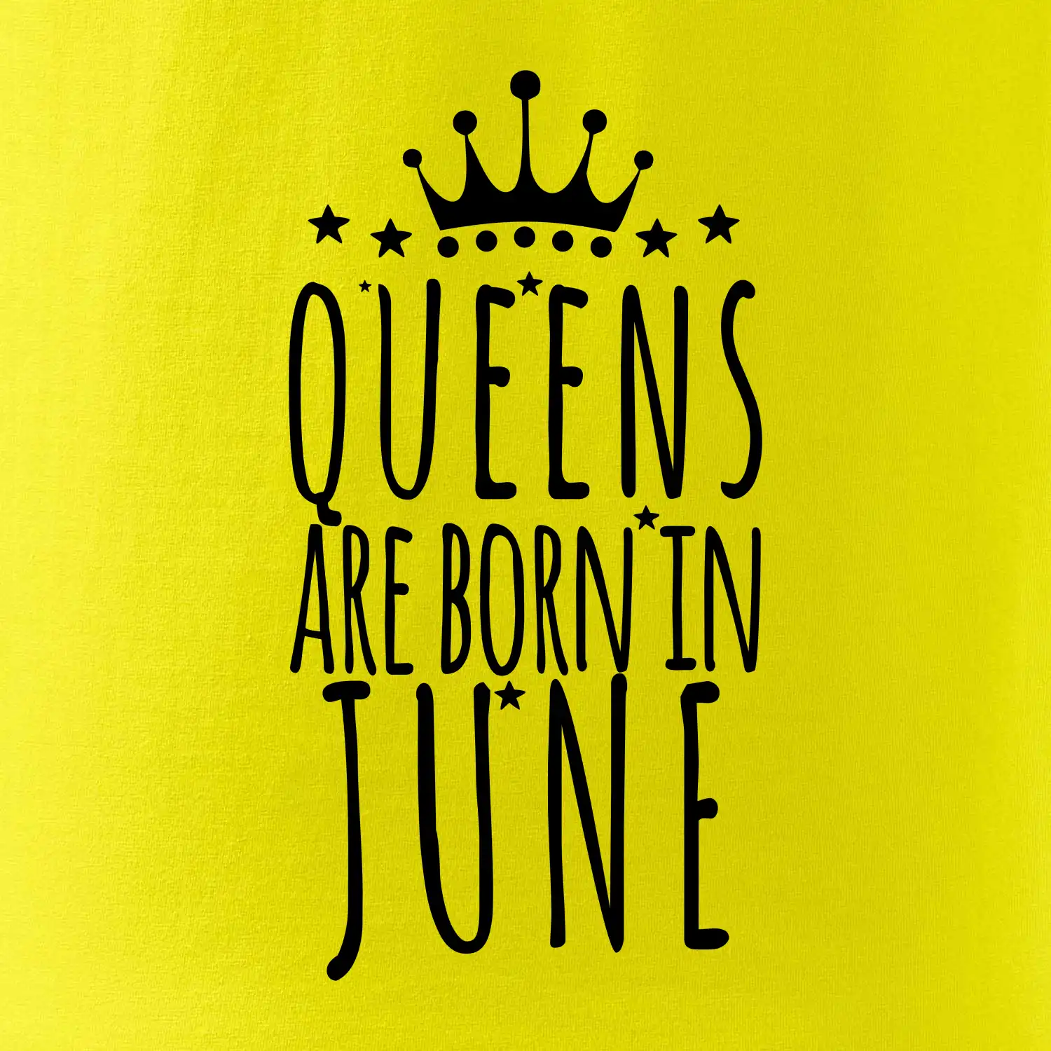 Queens are born in June