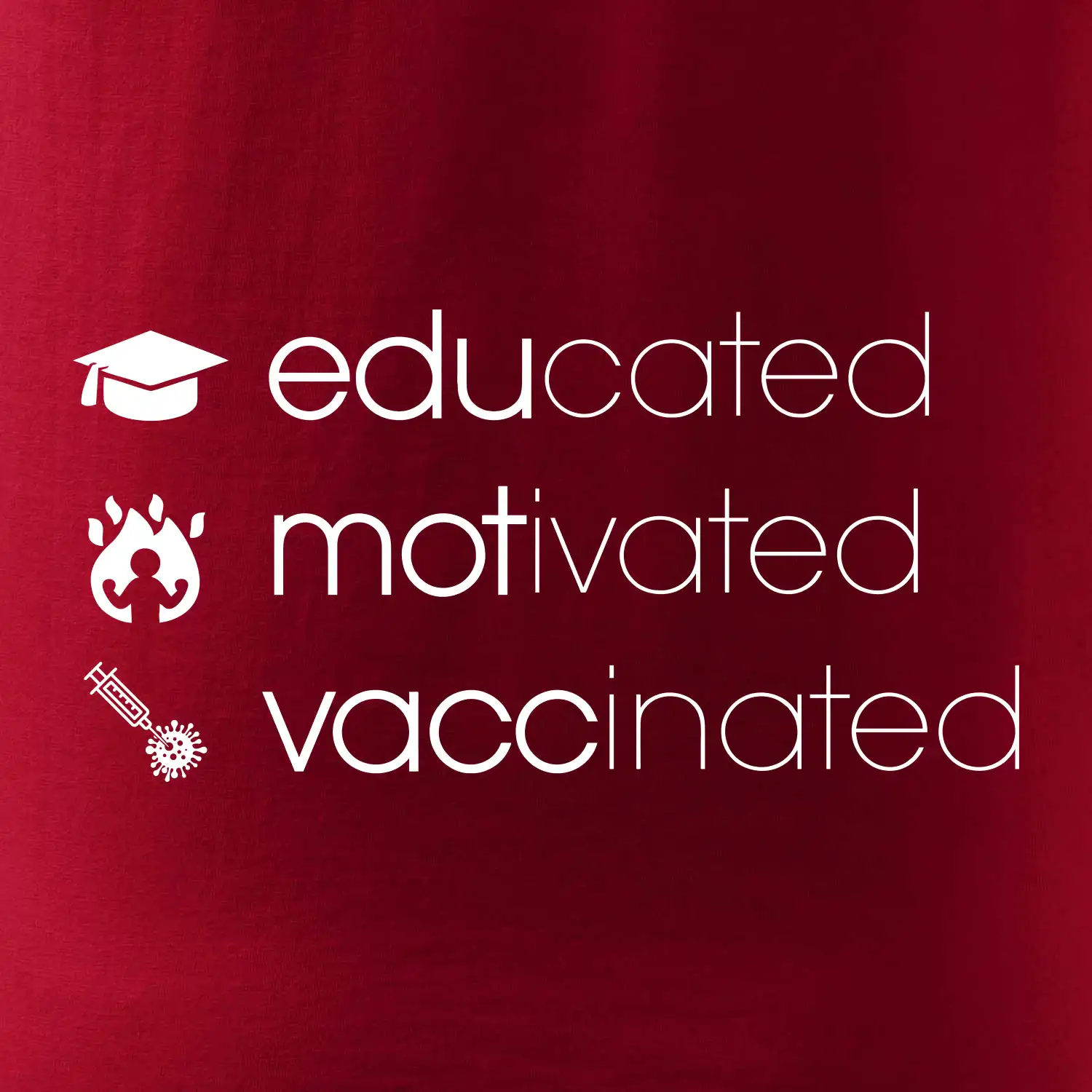 Educated motivated vaccinated