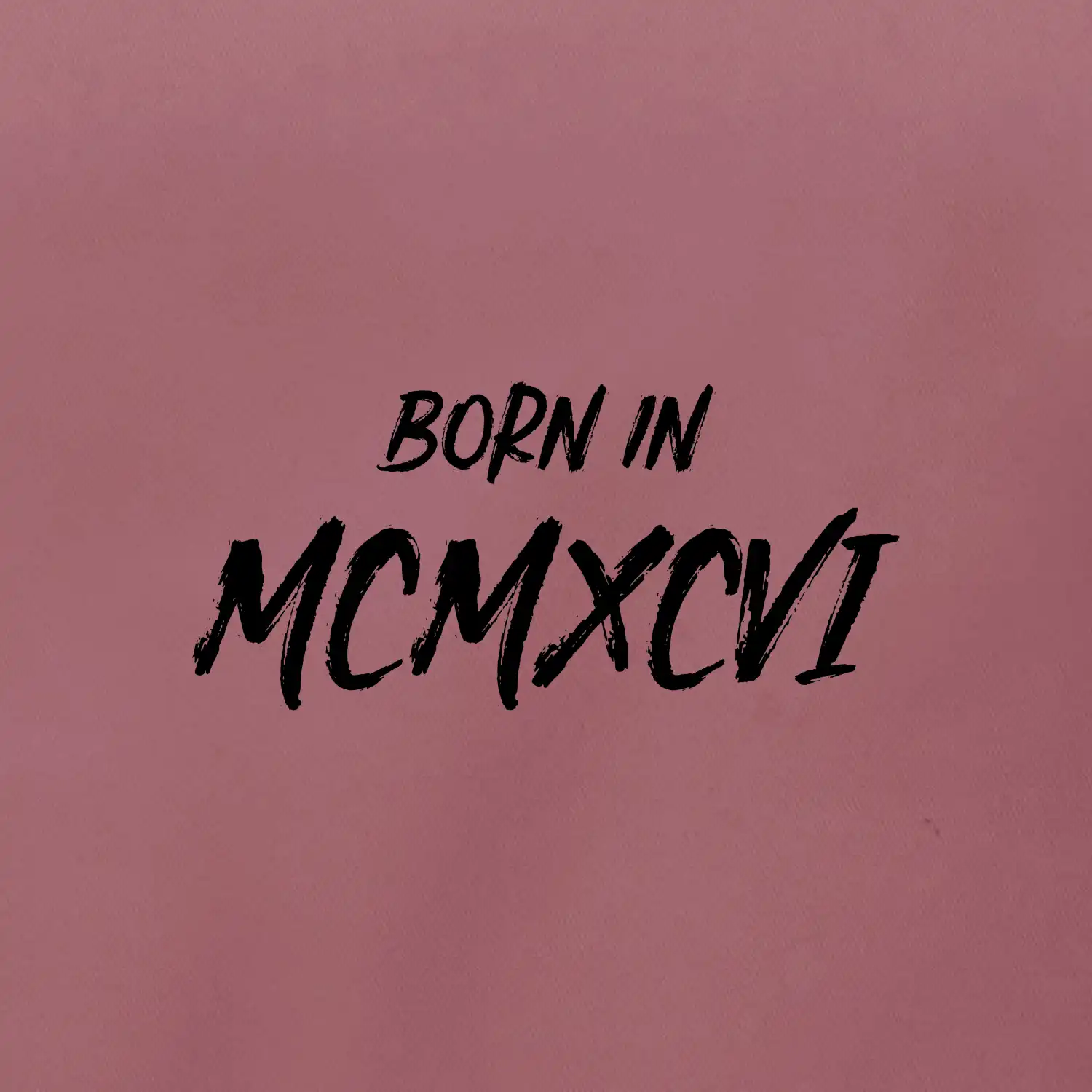 Born in - Římské číslo 1986