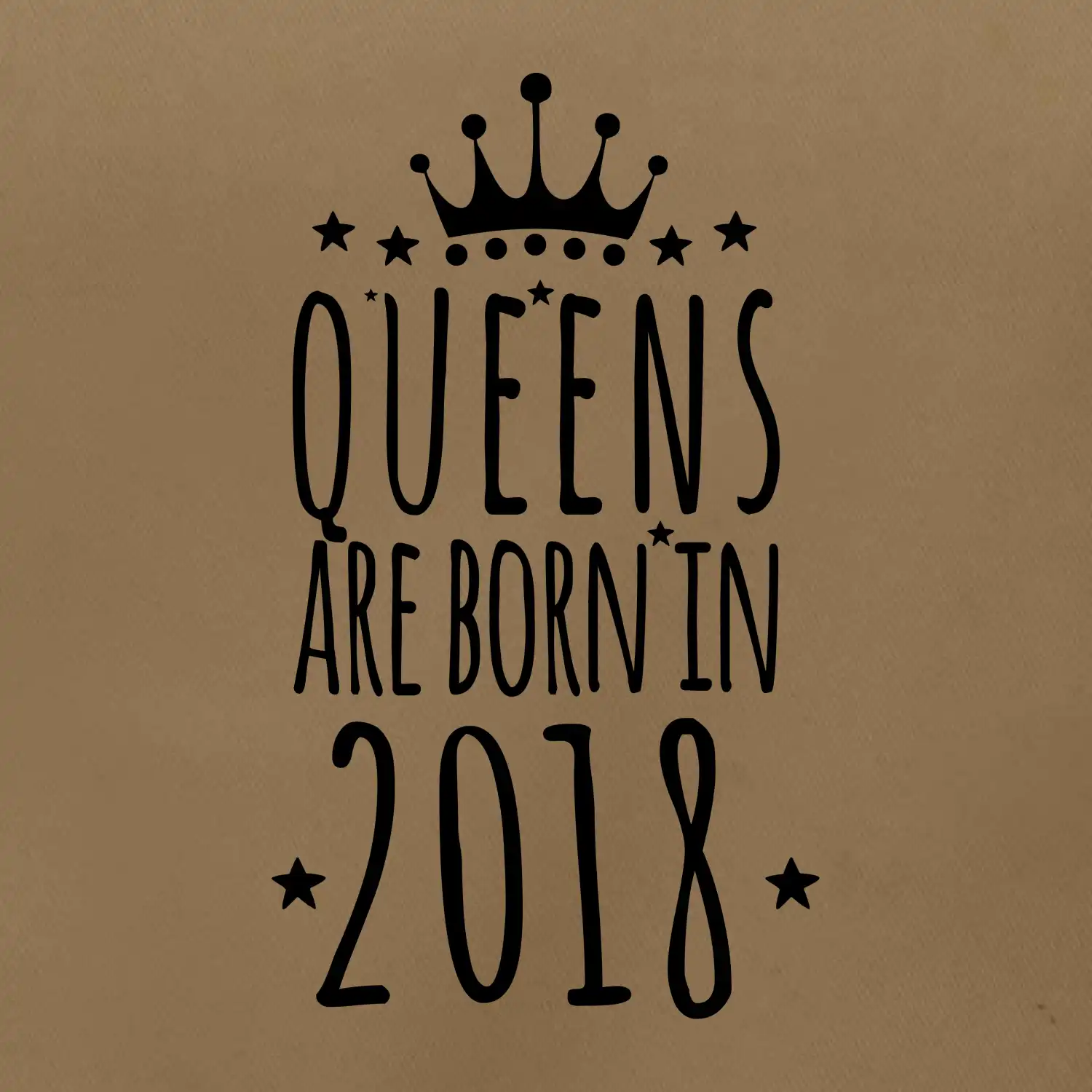 Queens are born in 2018