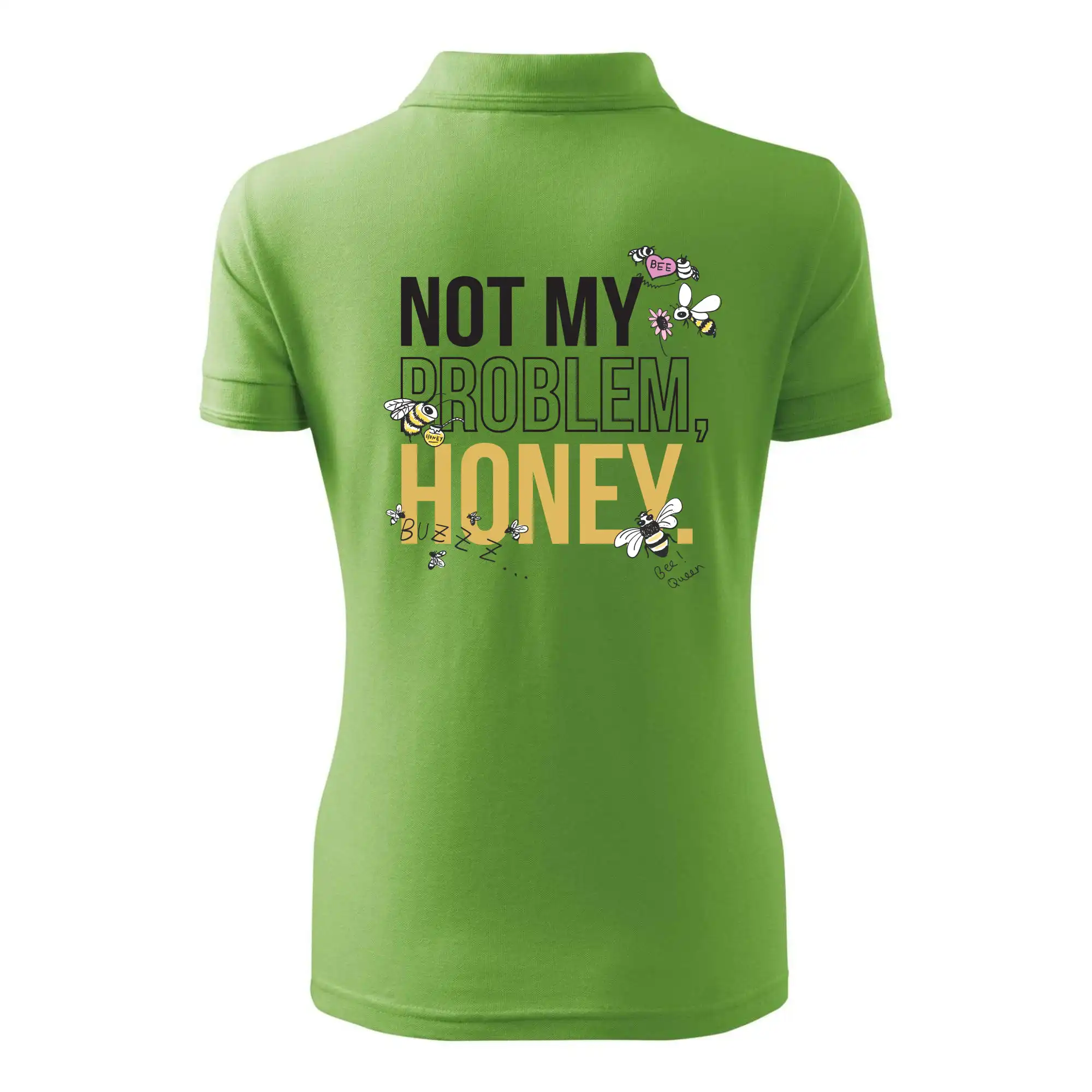 Not my problem, honey