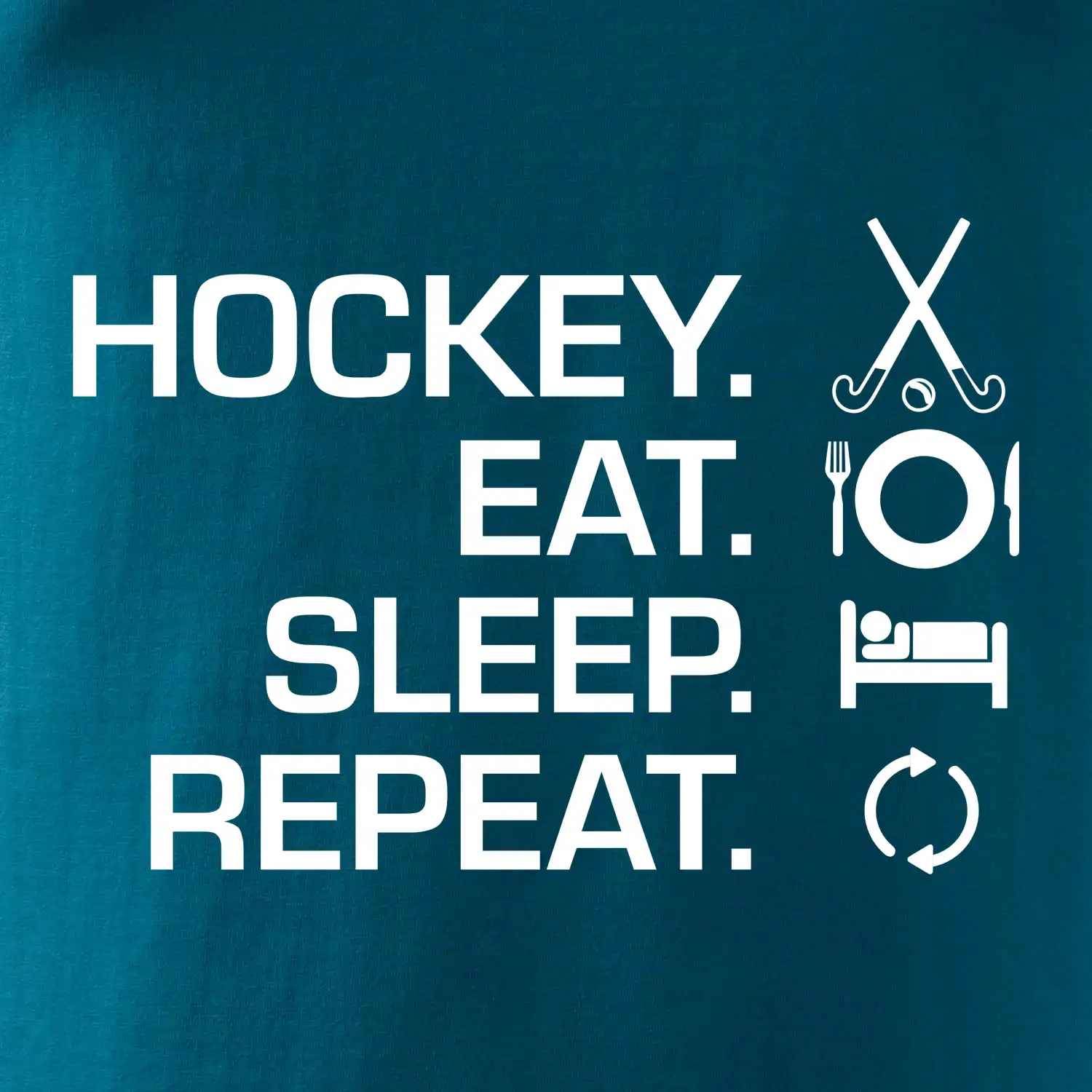 Pozemní hokej eat sleep repeat