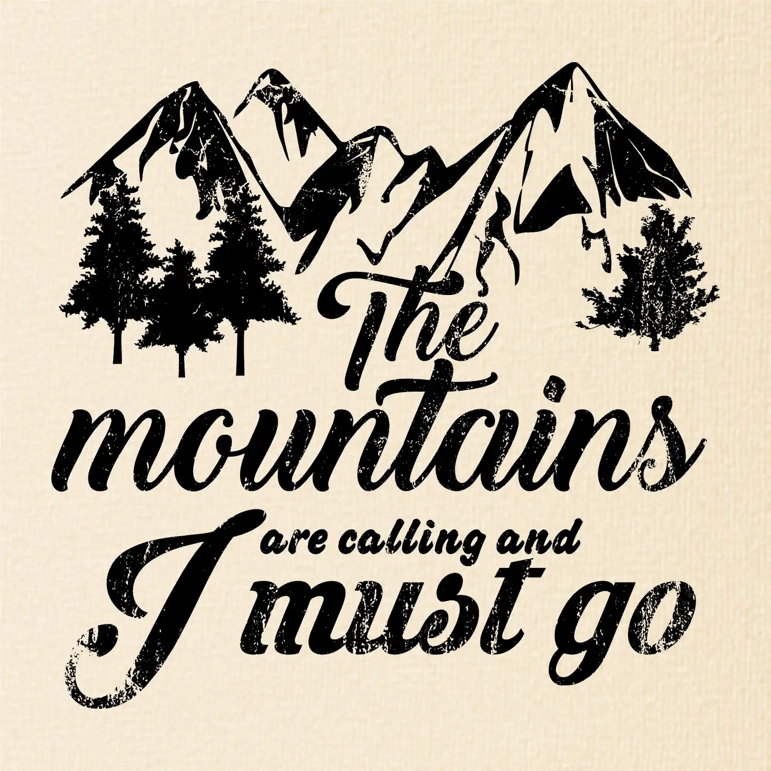 The mountains are calling and i must go