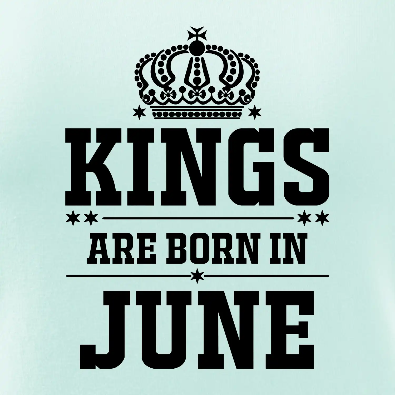 Kings are born in June