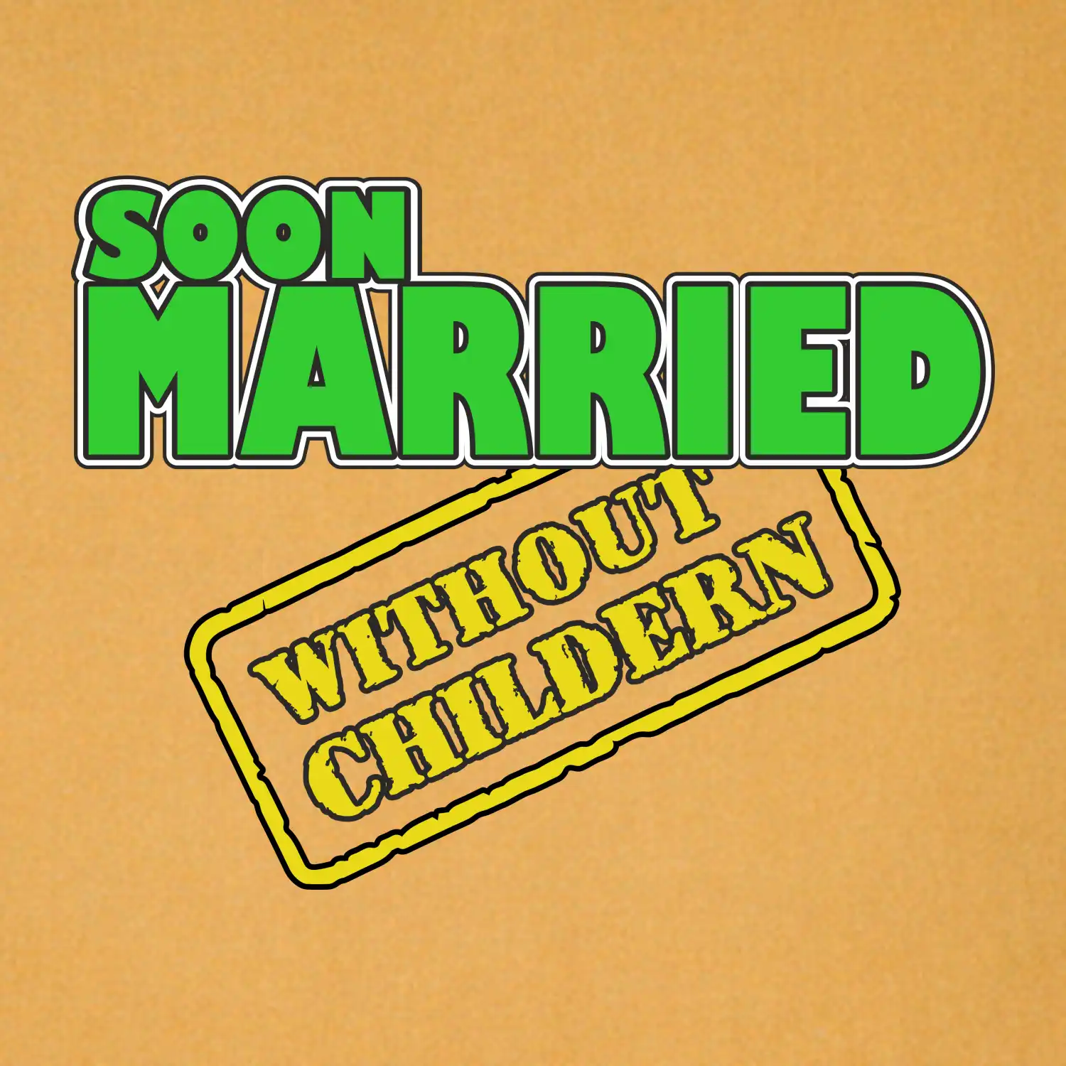 Soon married without childern
