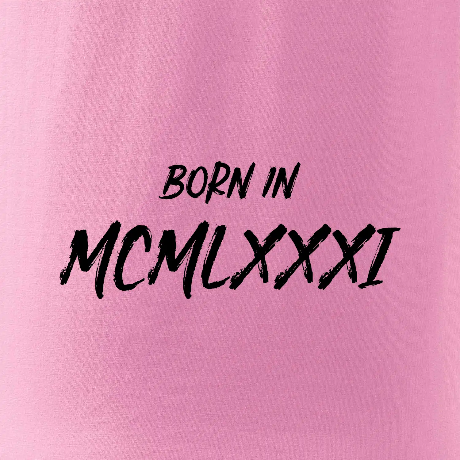 Born in - Římské číslo 1981