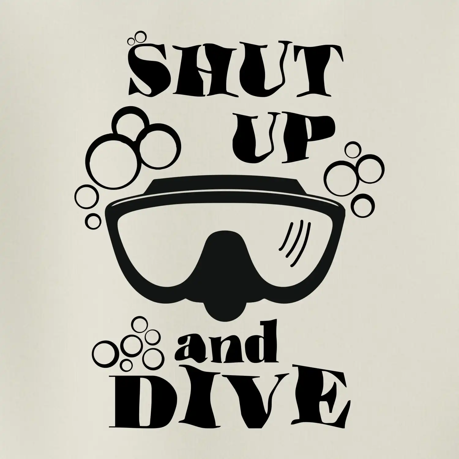 Shut up and dive