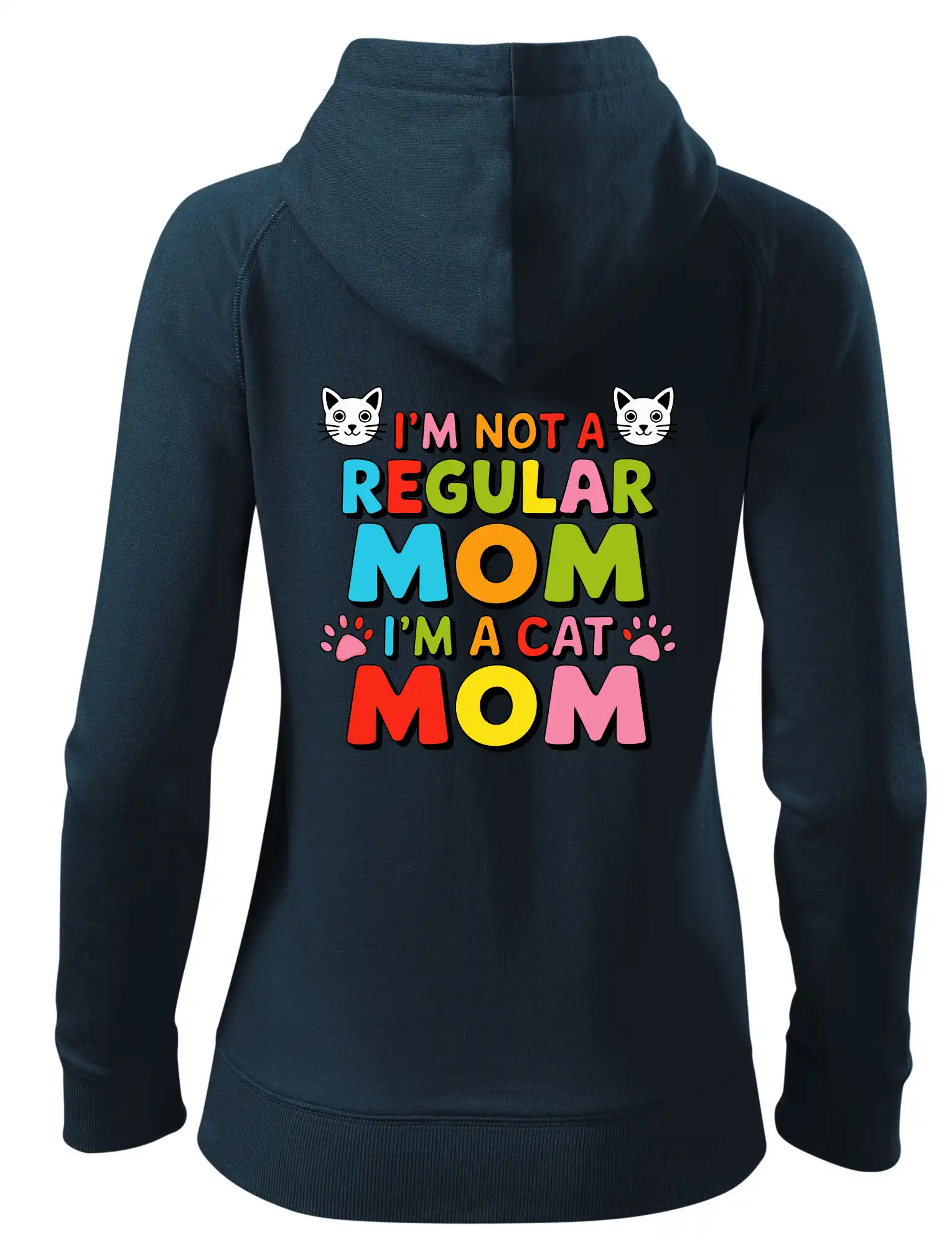 I'm not a regular mom I'm a cat mom