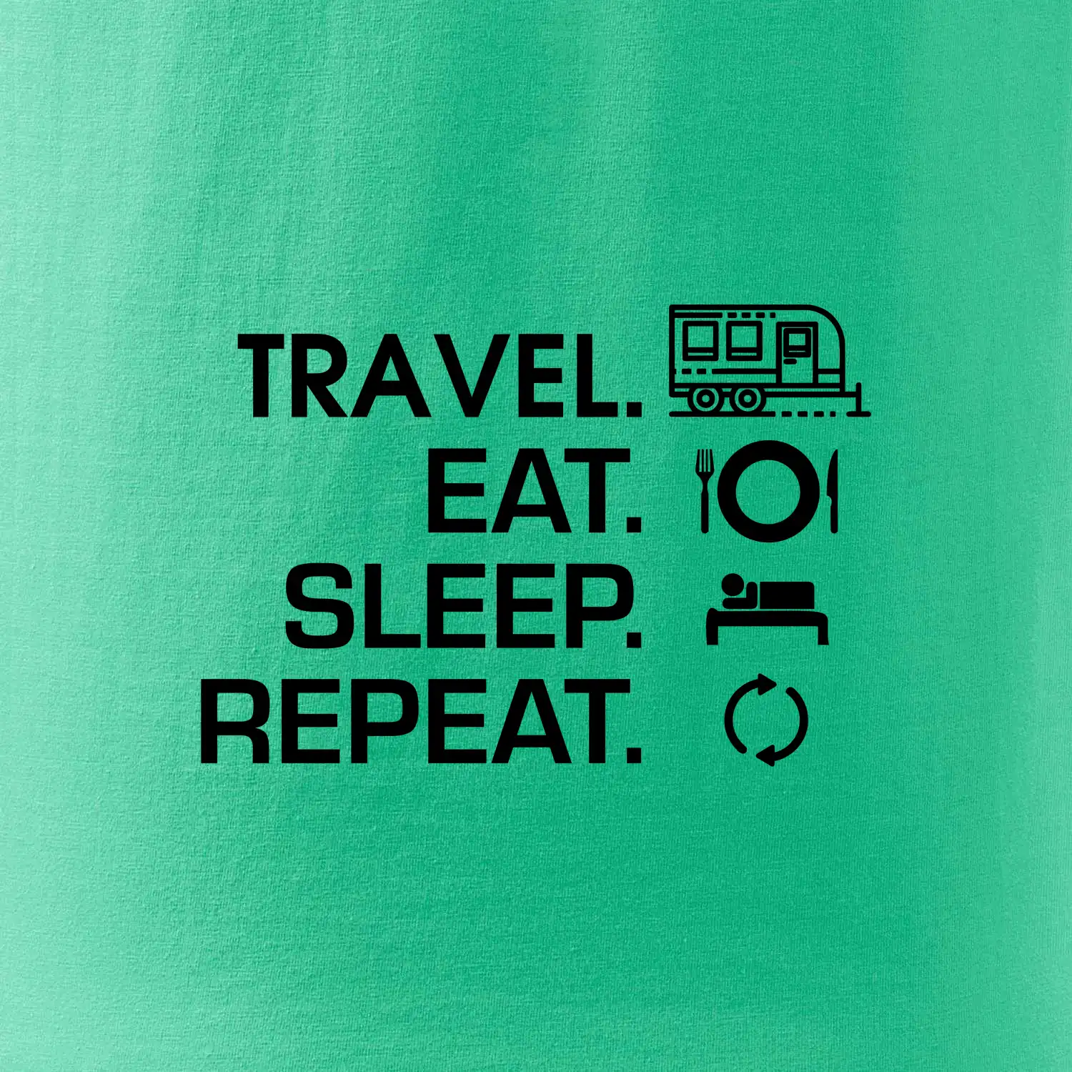 Eat sleep travel - Velký  přívěs