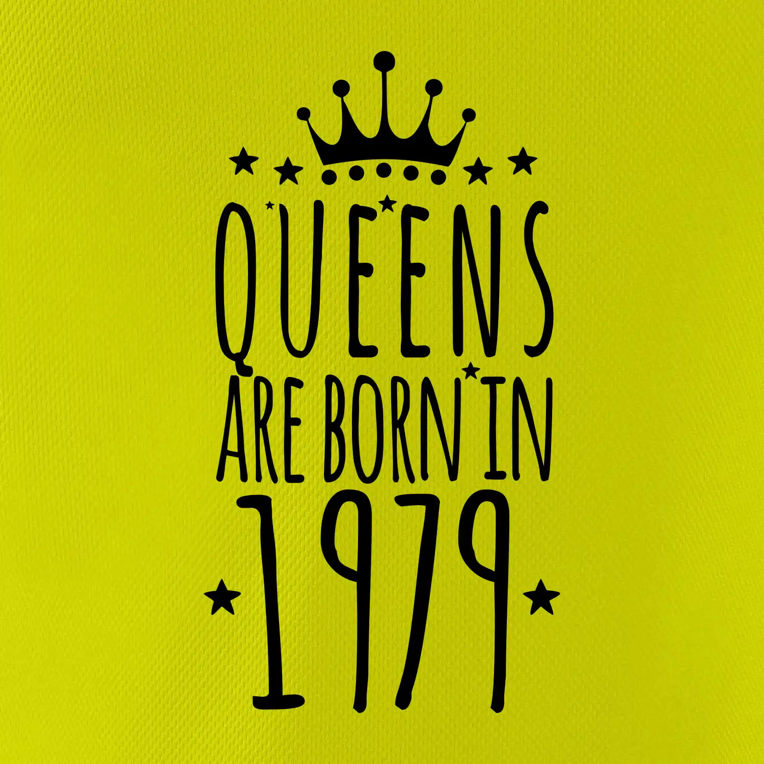 Queens are born in 1979