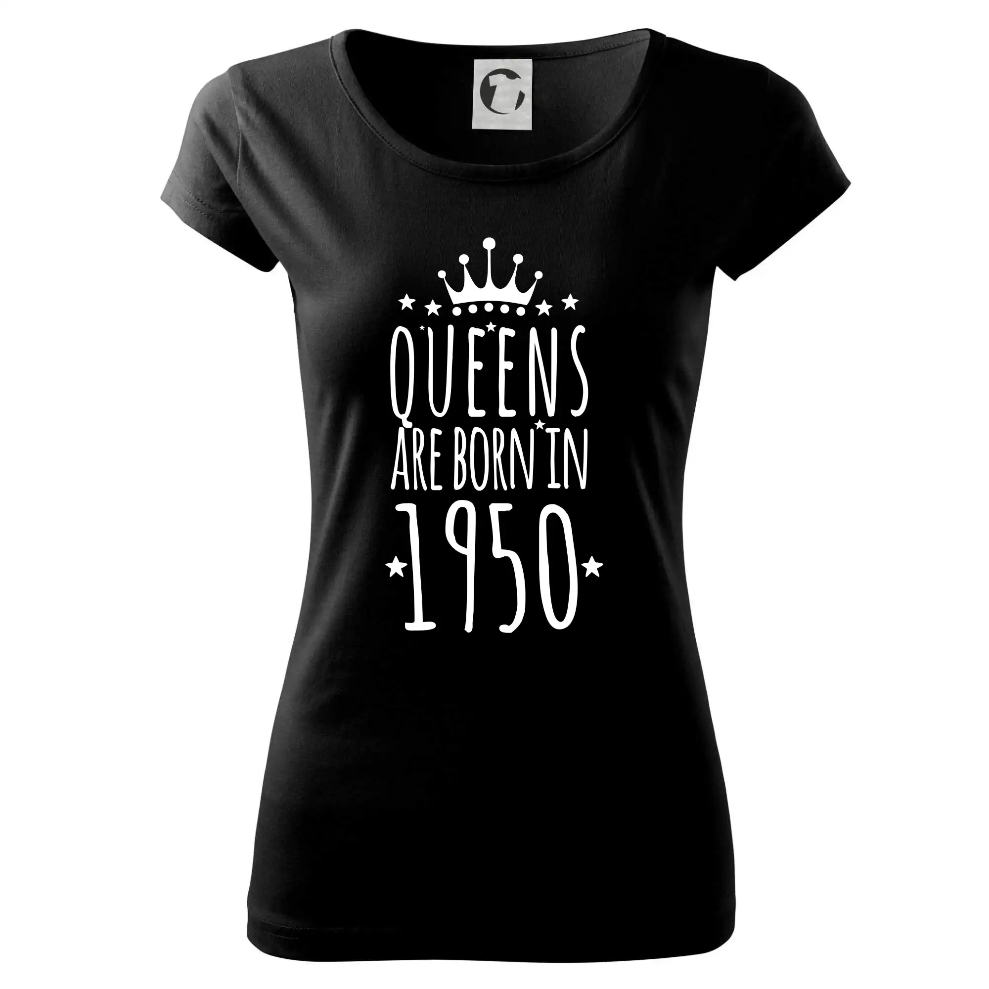 Trička s ročníkom 1950 - Queens are born in 1950 - Dámske tričko Pure