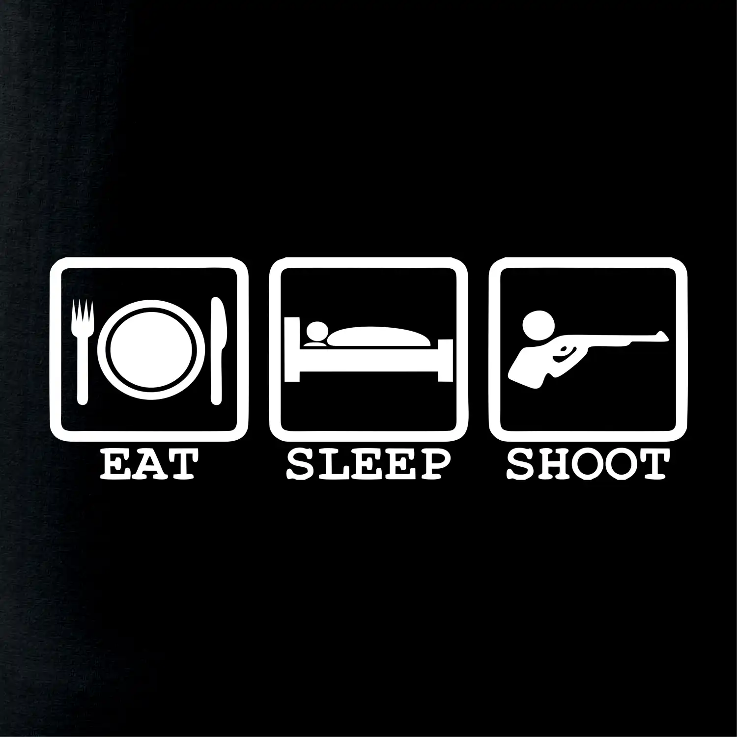 Eat sleep shot