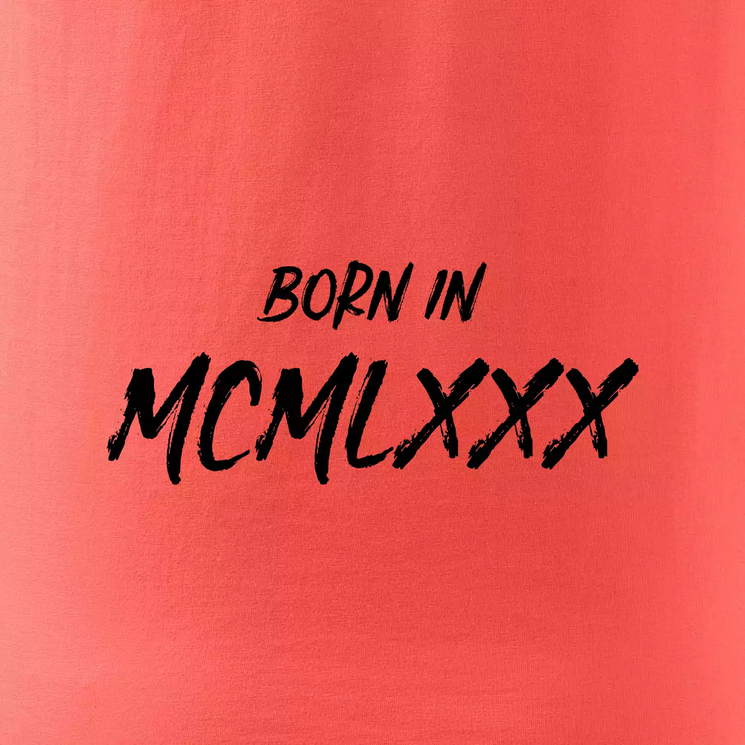 Born in - Římské číslo 1980