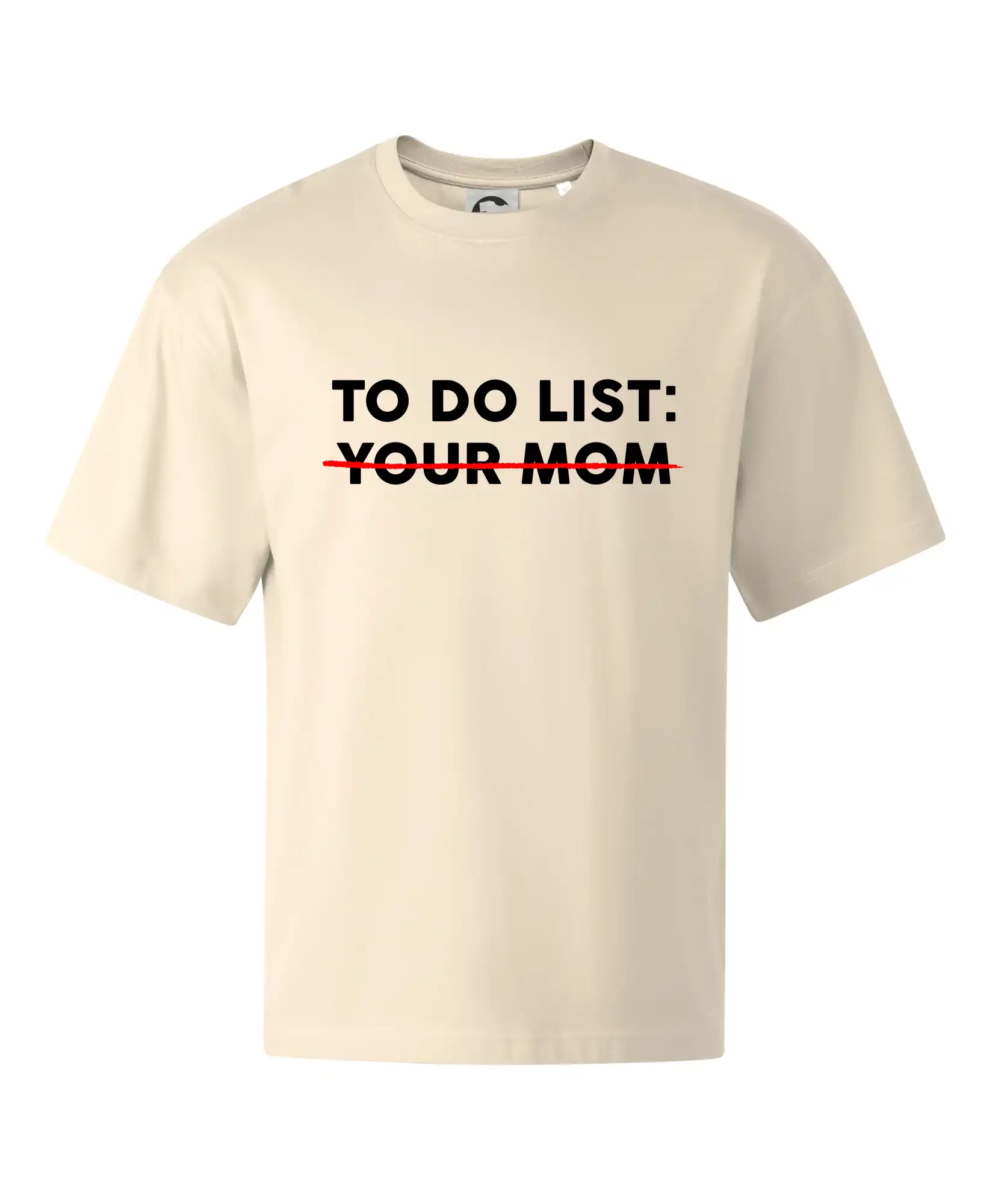 To do list: Your mom
