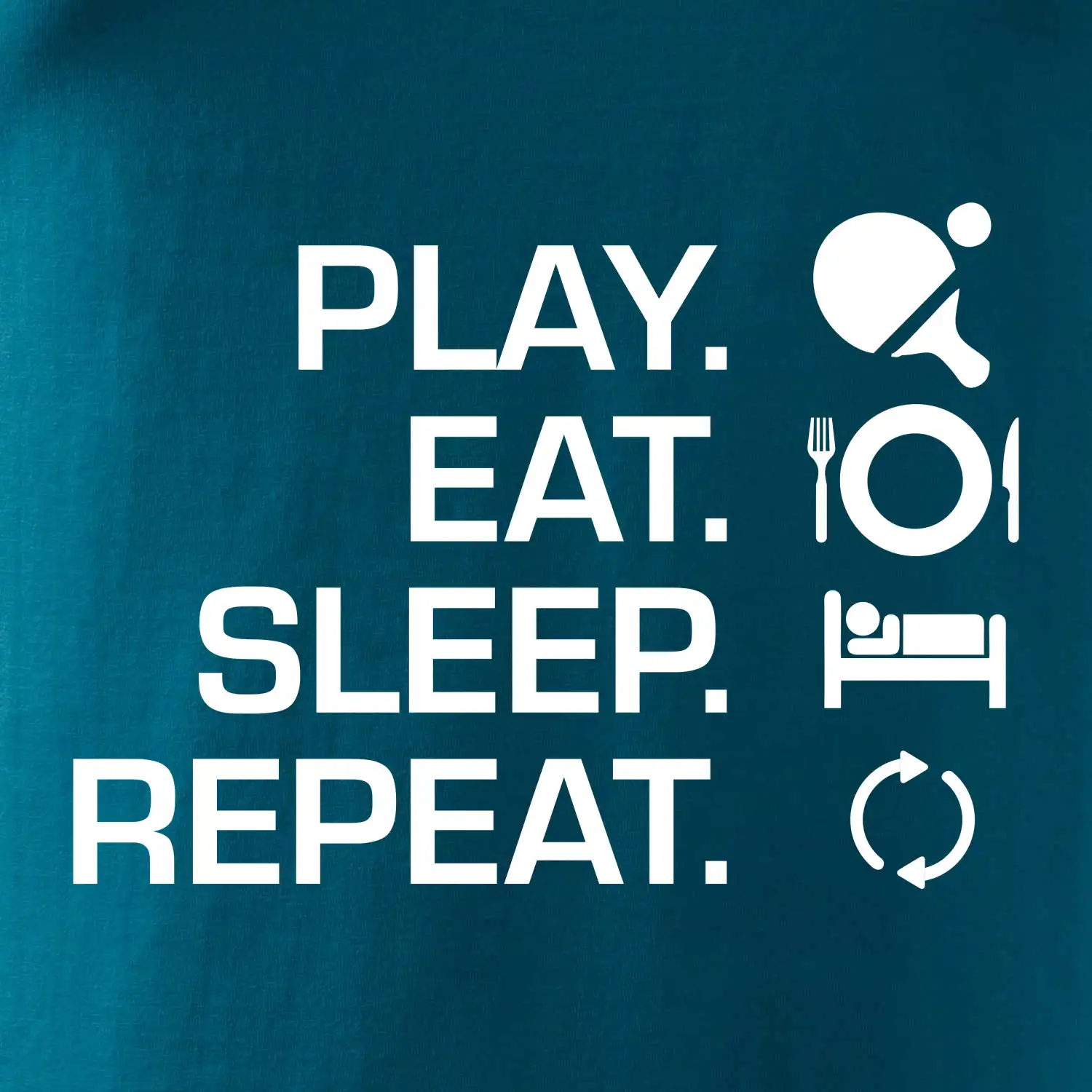 Stolní tenis - eat sleep