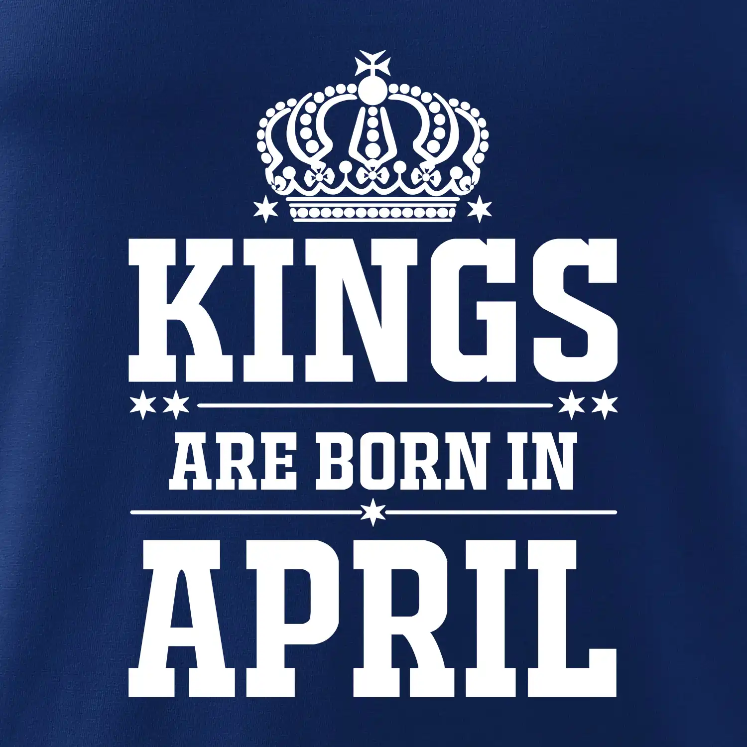Kings are born in April