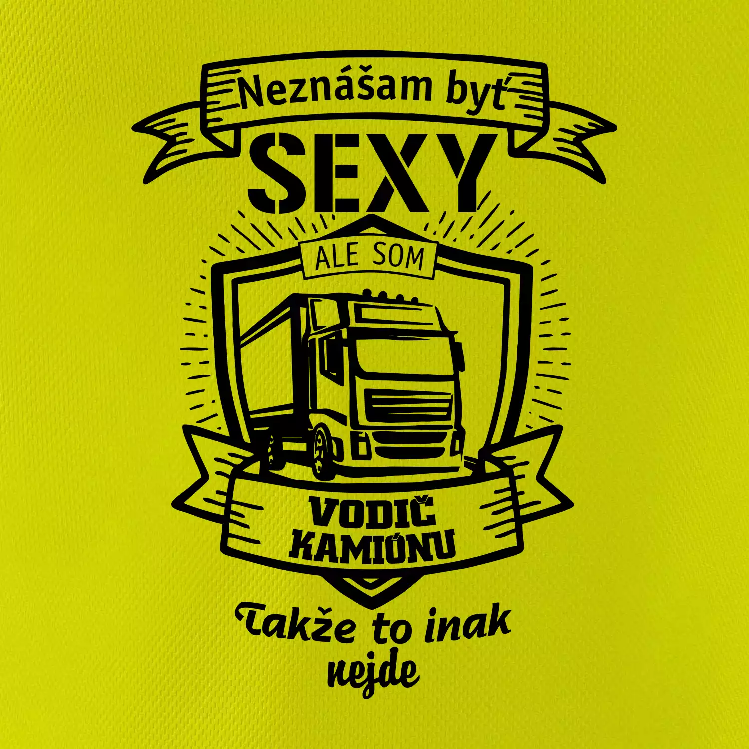 Neznášam byť sexy - Vodič Kamiónu ERB
