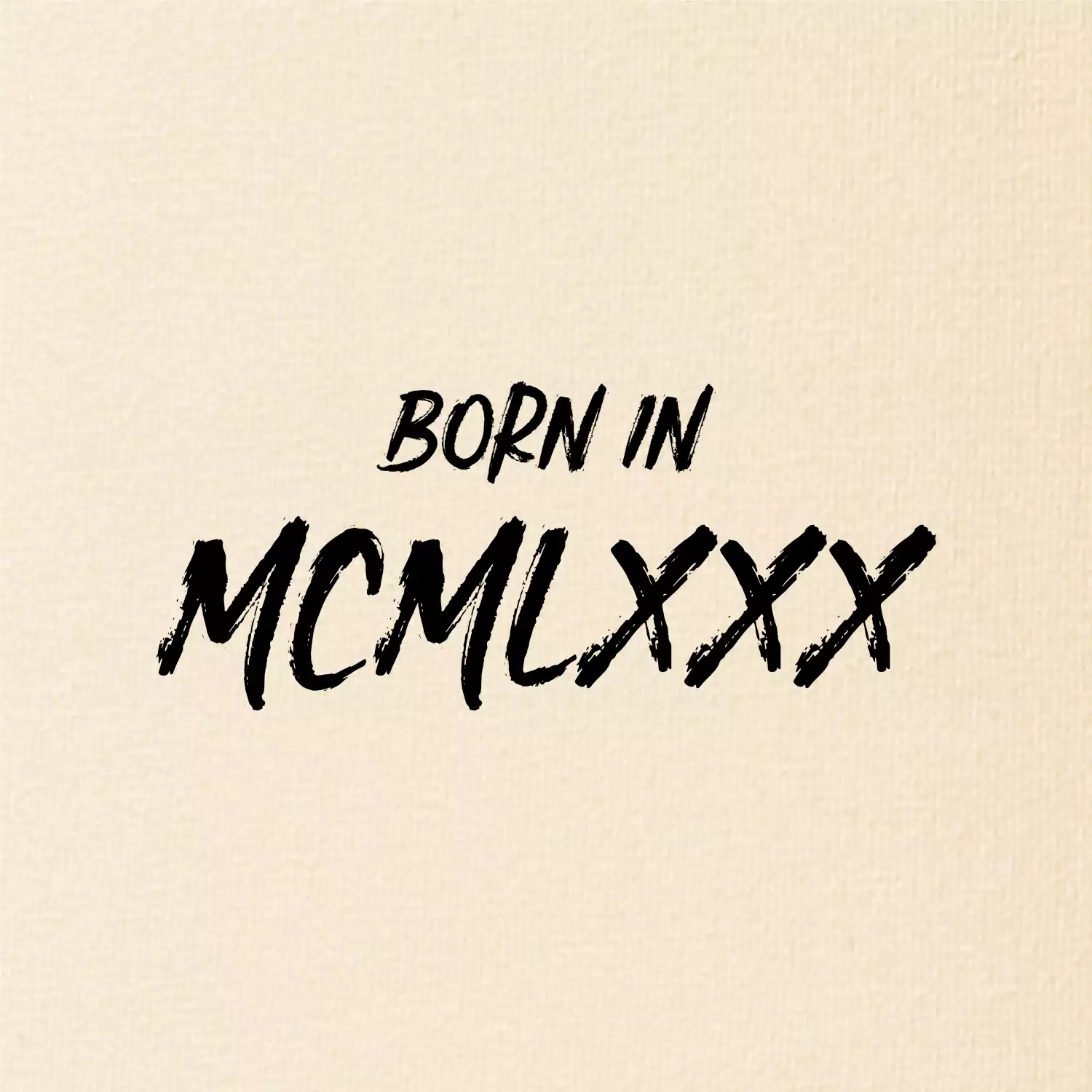 Born in - Římské číslo 1980