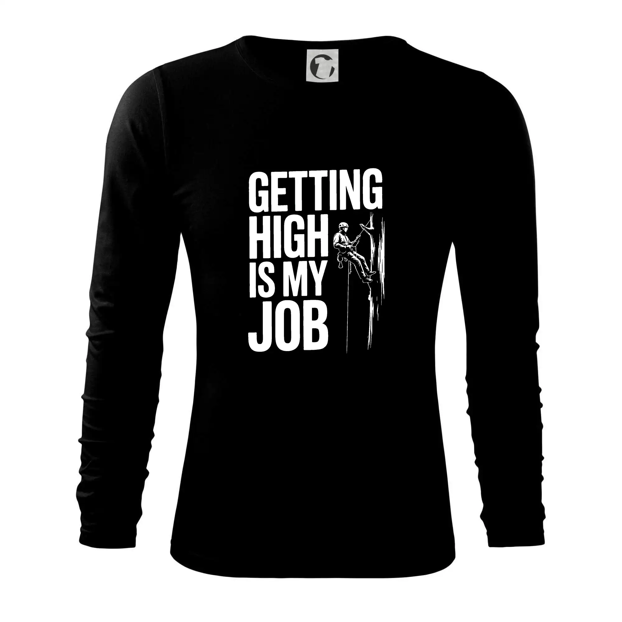 Trička pro horolezcov - Getting High is my job - Tričko s dlhým rukávom FIT-T long sleeve