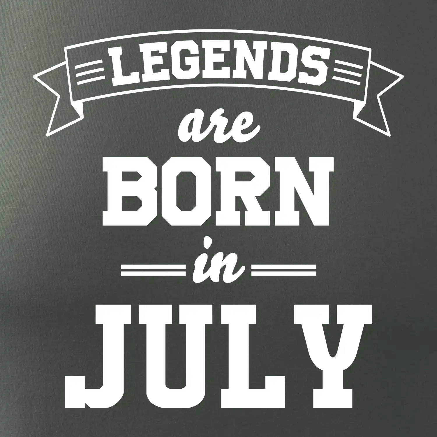 Legends are born in July