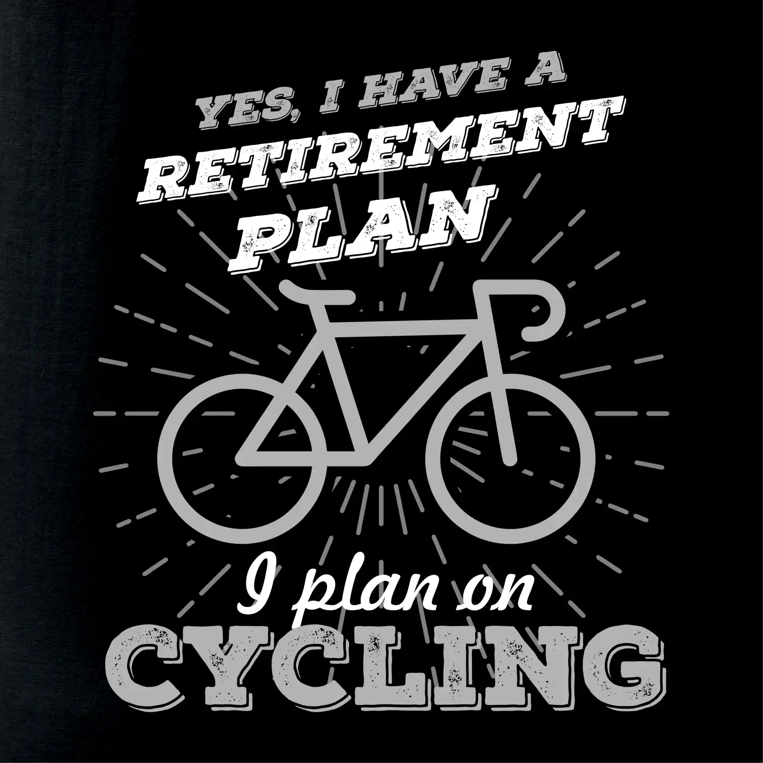 Šedé kolo - Yes, I have a retirement plan, I plan on cycling
