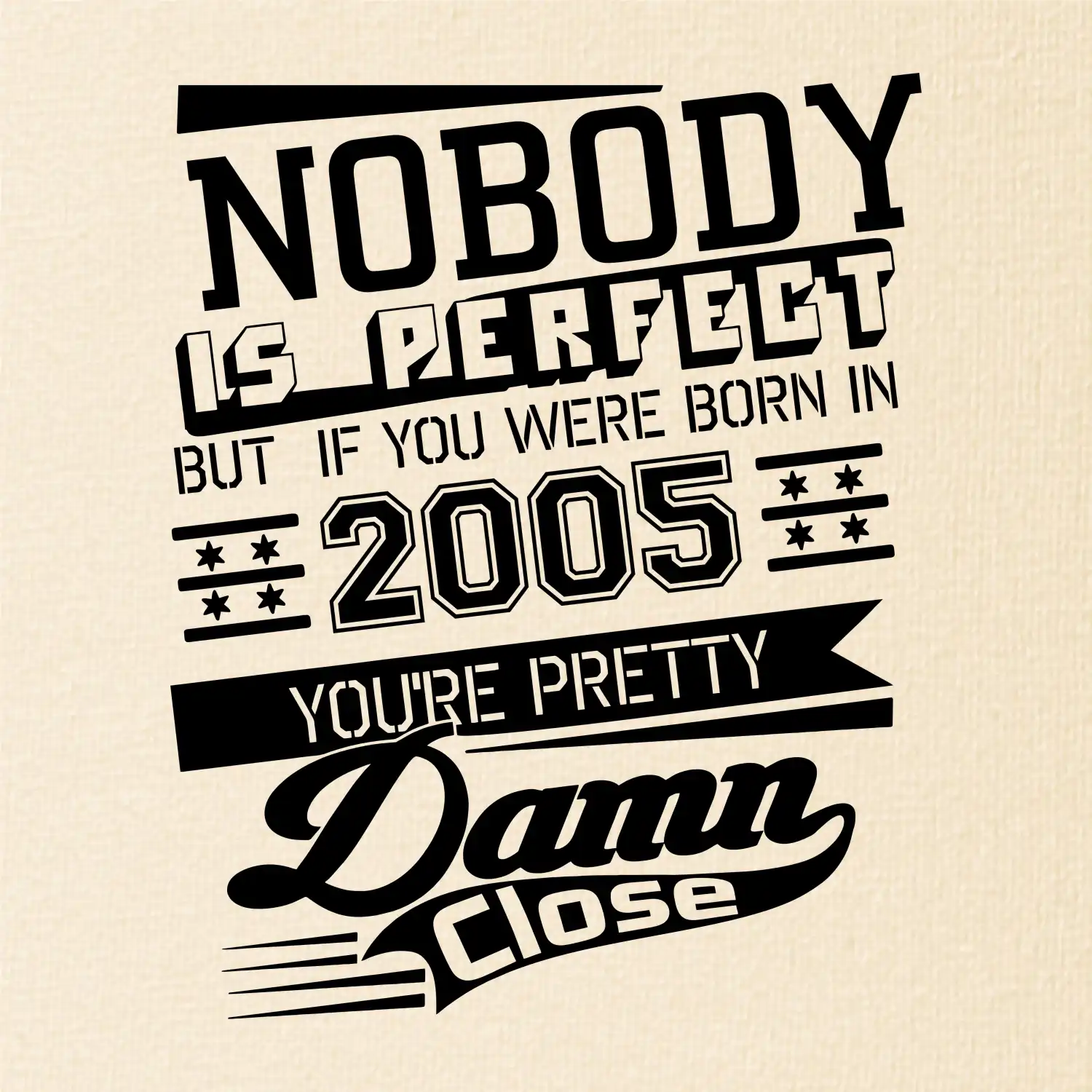 Nobody is perfect - 2005