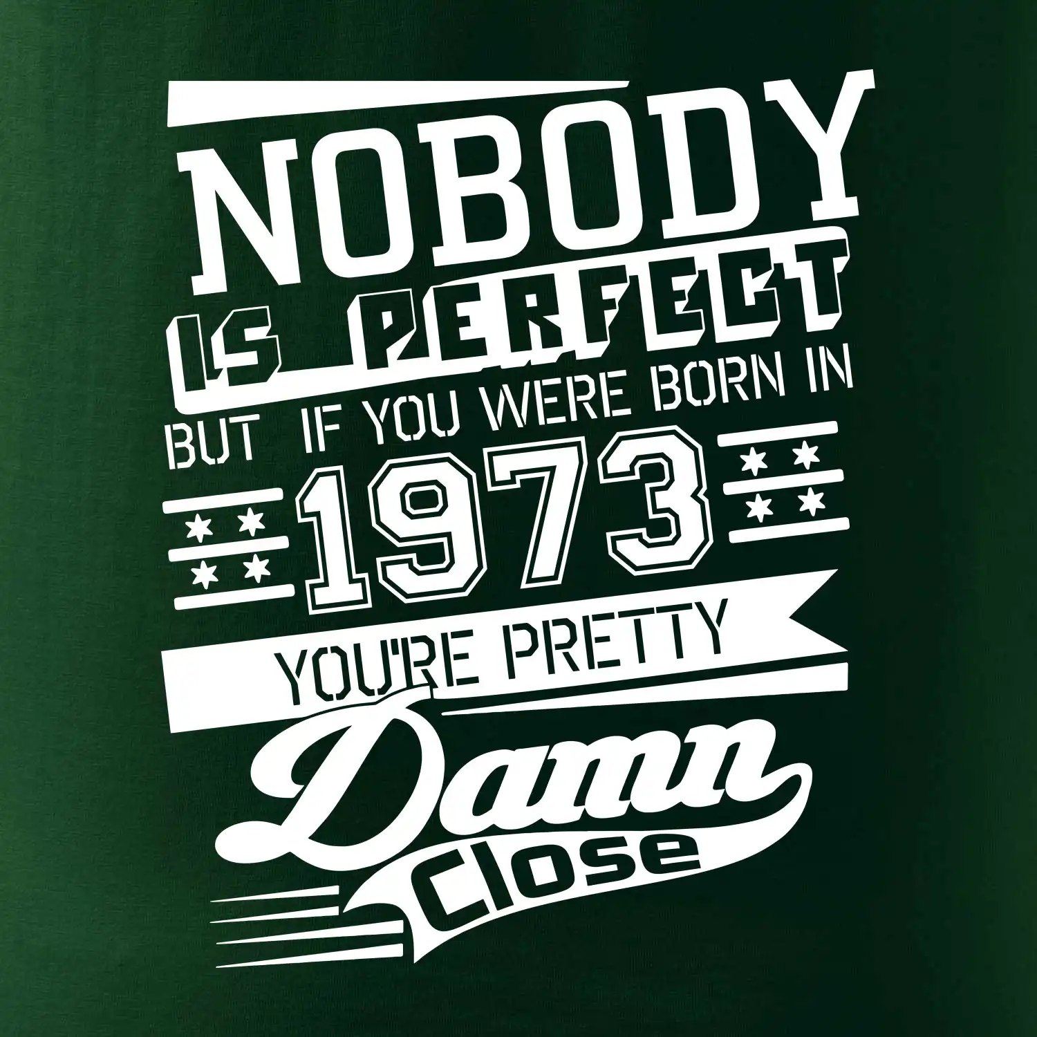 Nobody is perfect - 1973