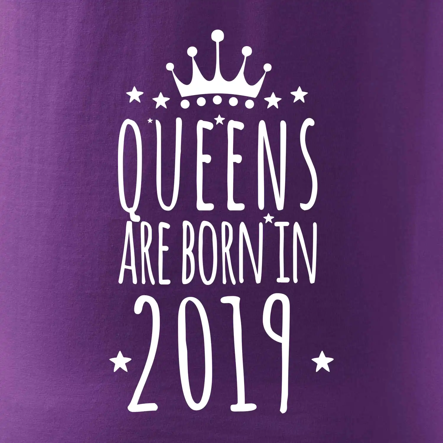 Queens are born in 2019