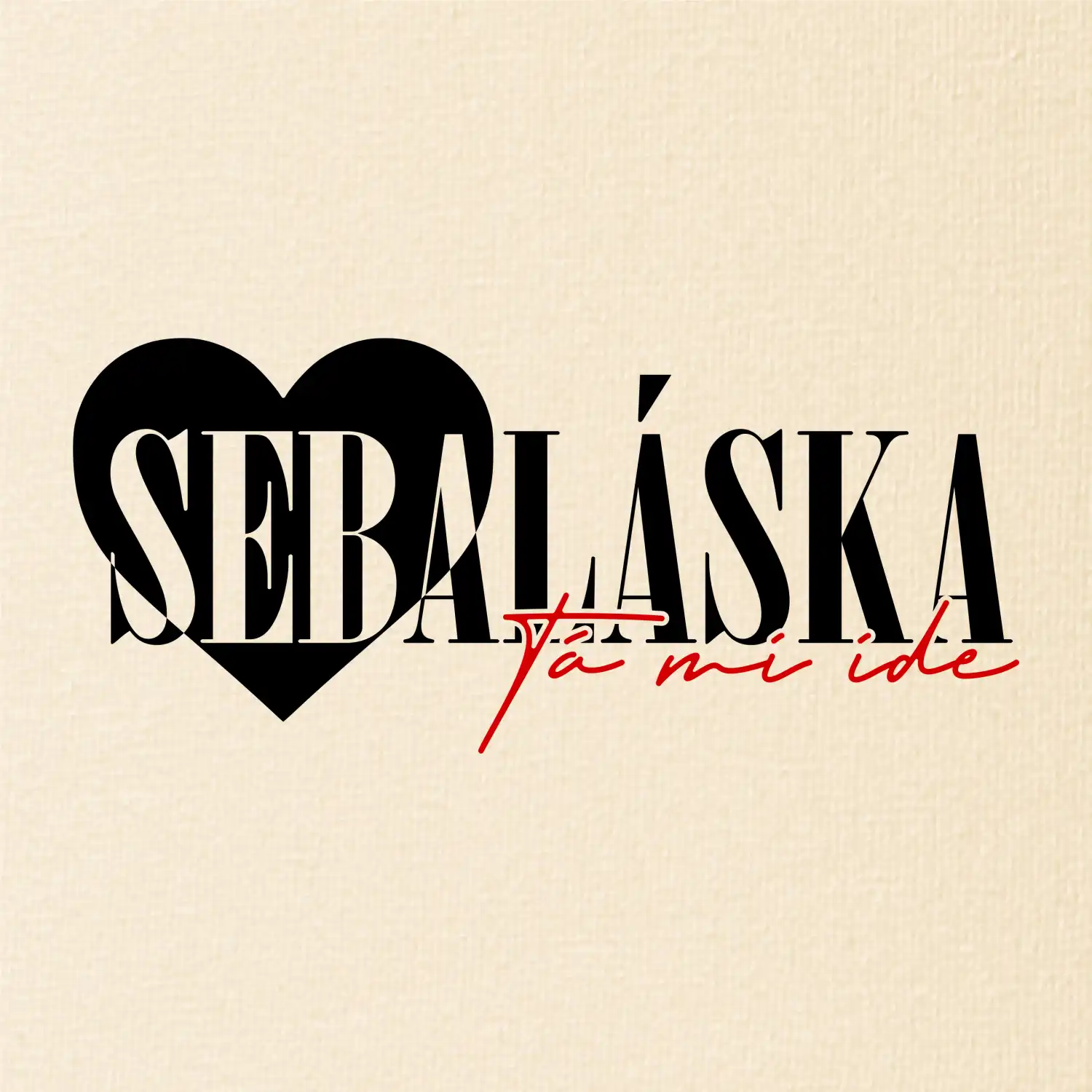 Sebeláska ta mi ide