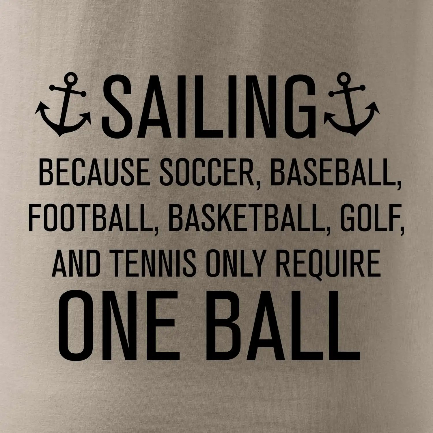 Sailing beacause one ball