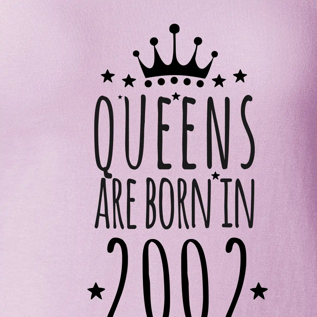 Queens are born in 2002