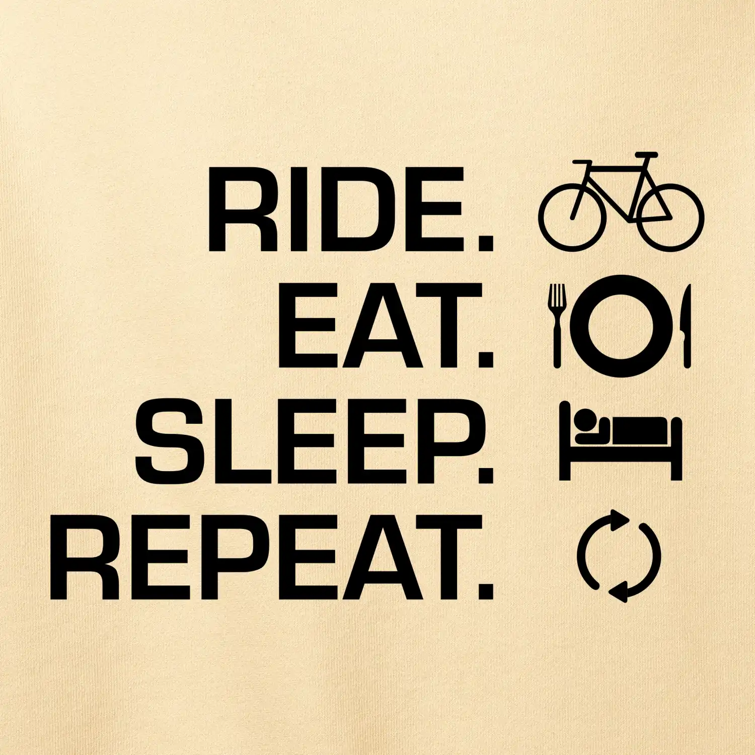 Ride Eat Sleep Repeat kolo