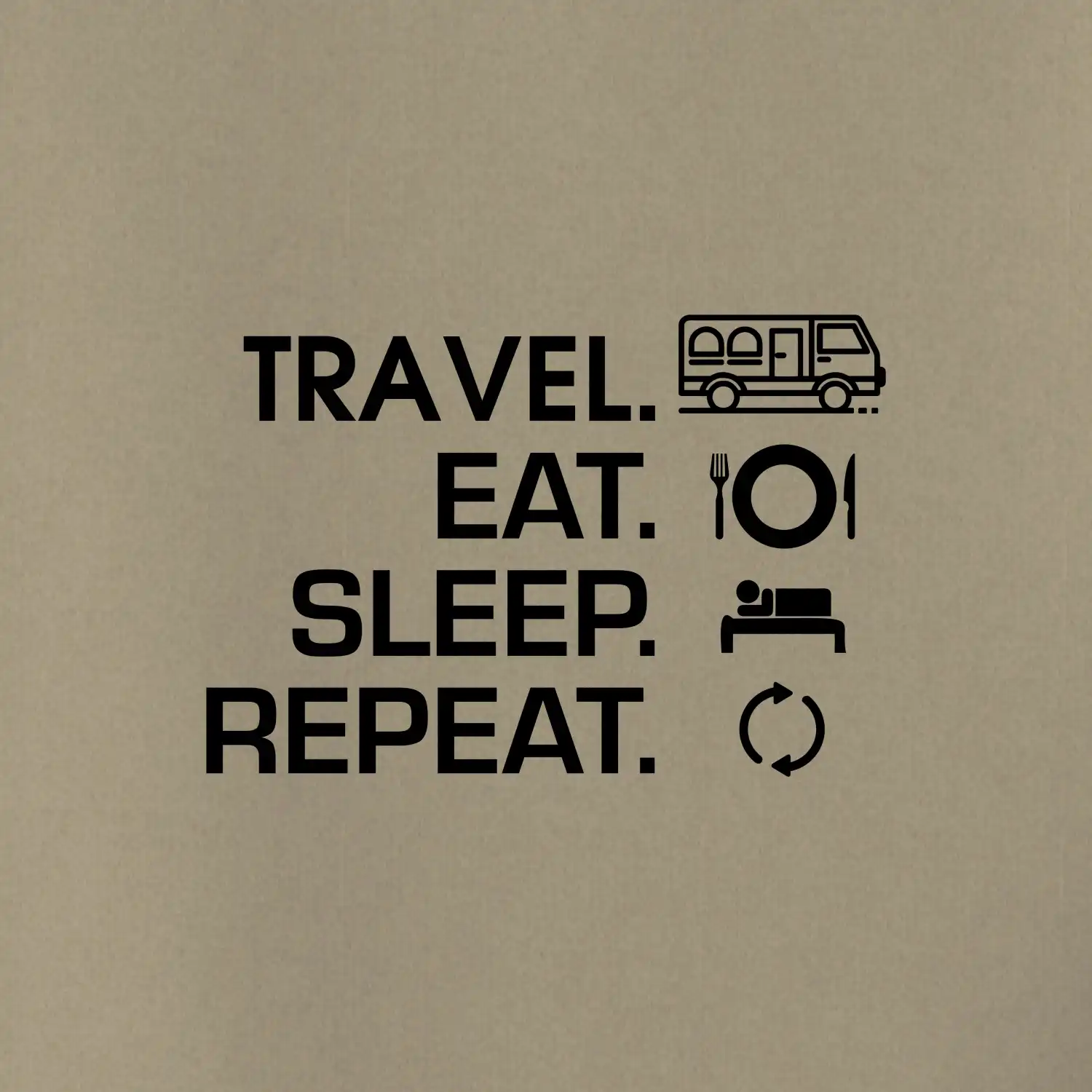 Eat sleep travel - Van